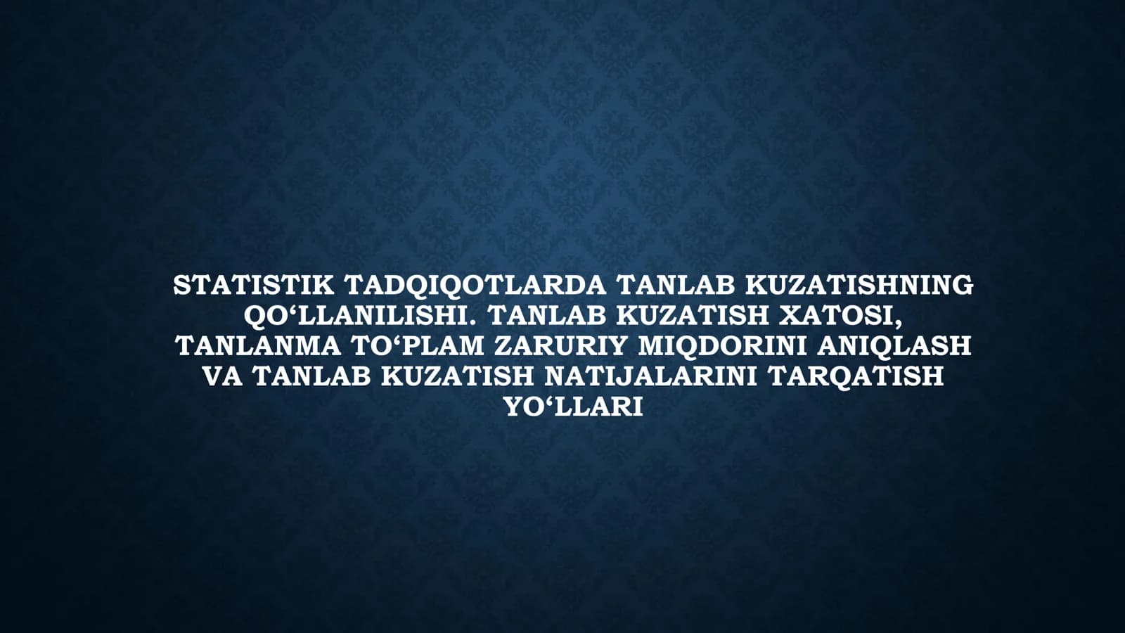 STATISTIK TADQIQOTLARDA TANLAB KUZATISHNING QO‘LLANILISHI. TANLAB KUZATISH XATOSI, TANLANMA TO‘PLAM ZARURIY MIQDORINI ANIQLASH VA TANLAB KUZATISH NATIJALARINI TARQATISH YO‘LLARI