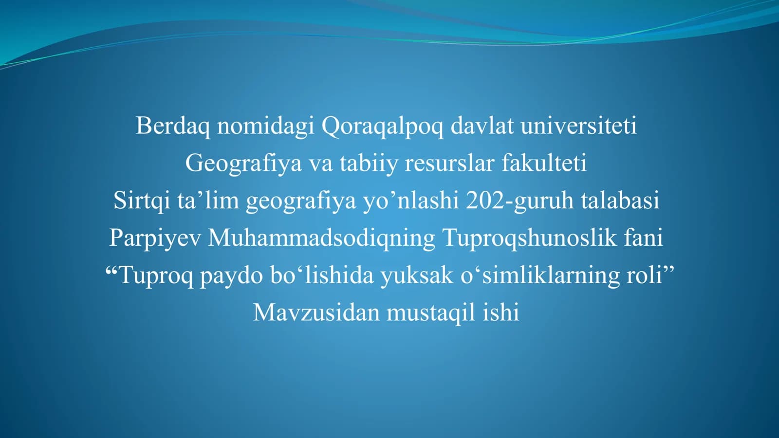 Tuproq paydo bo‘lishida yuksak o‘simliklarning roli