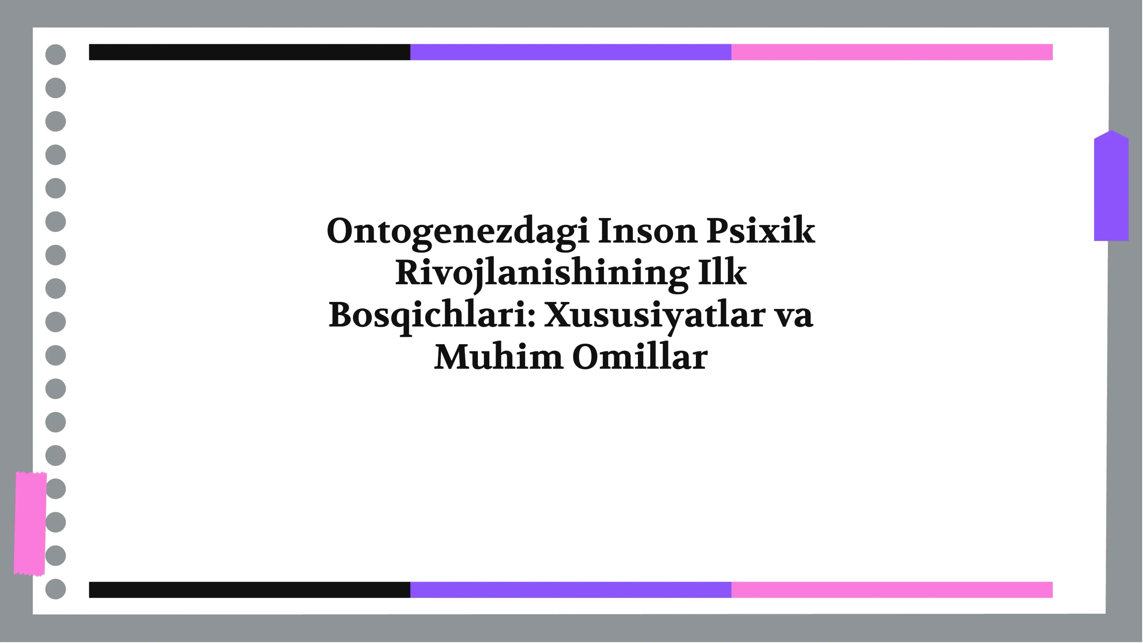Ontogenezdagi Inson Psixik Rivojlanishining Ilk Bosqichlari: Xususiyatlar va Muhim Omillar