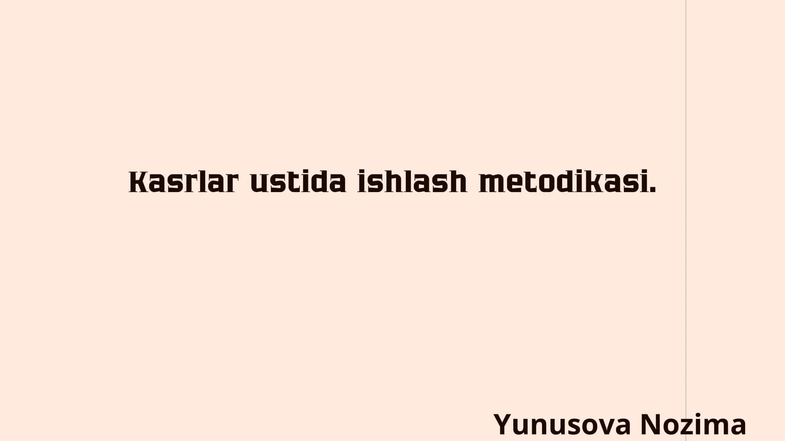 Kasrlar ustida ishlash metodikasi
