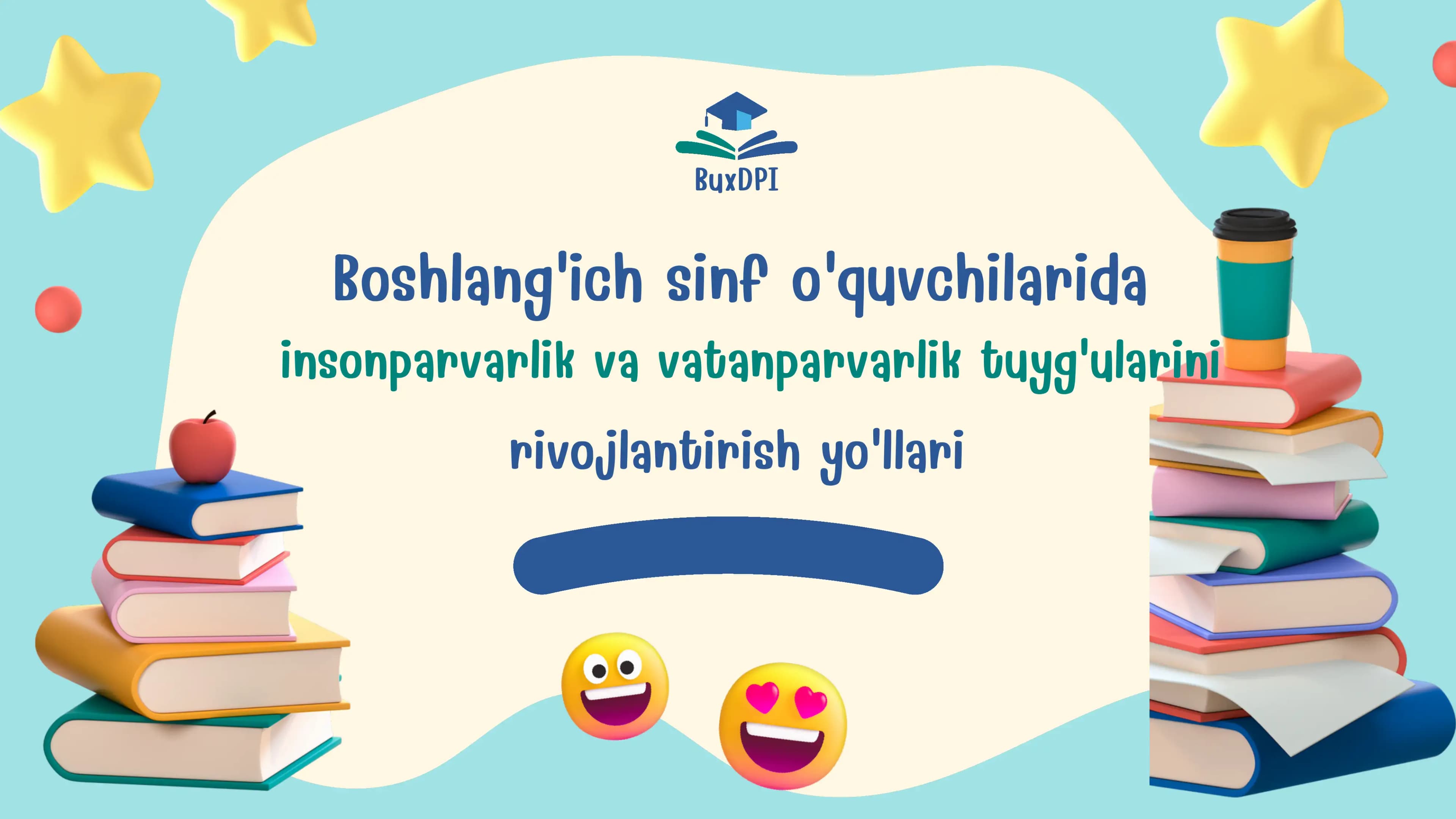 Insonparvarlik va Vatanparvarlik fazilatlarini shakllantirish
