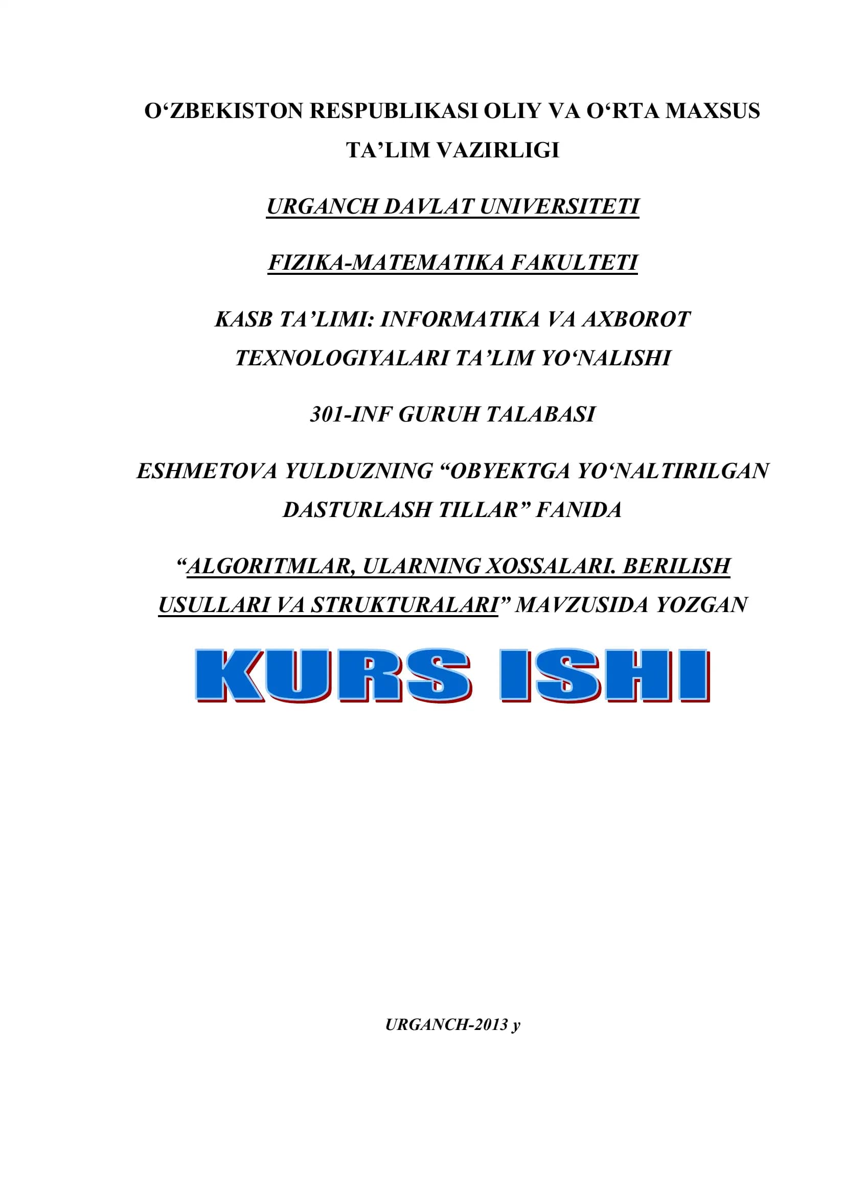 Algoritmlar, ularning xossalari. Berilish usullari va strukturalari