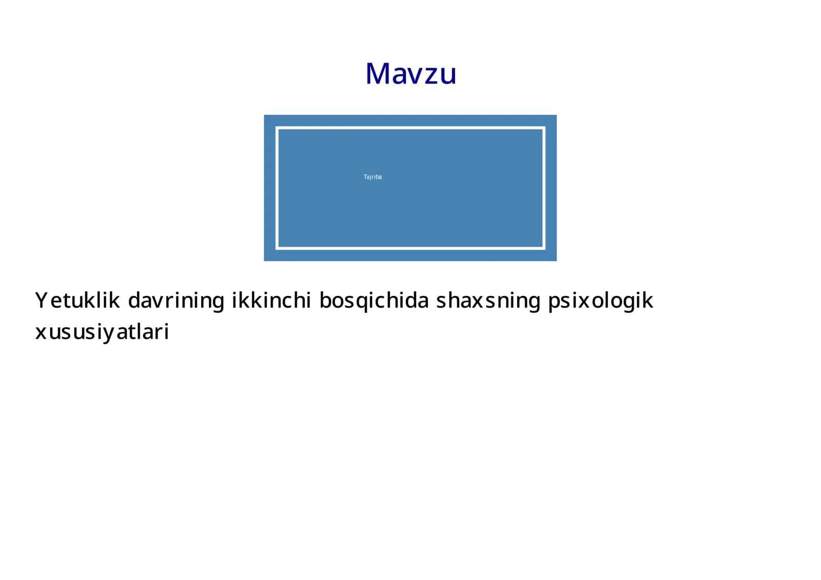 Yetuklik davrining ikkinchi bosqichida shaxsning psixologik xususiyatlari
