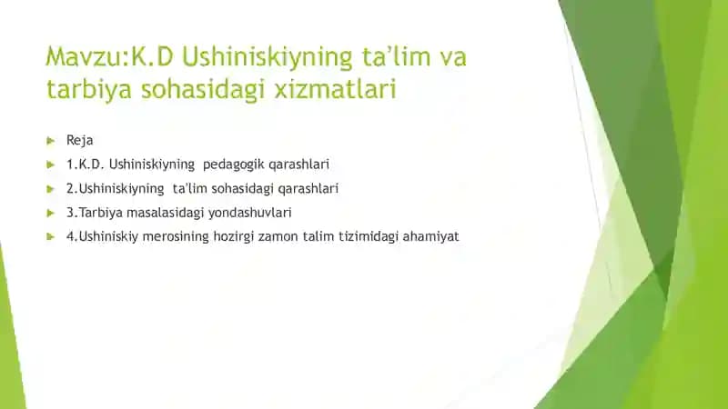 K.D. Ushinskiyning ta'lim va tarbiya sohasidagi xizmatlari