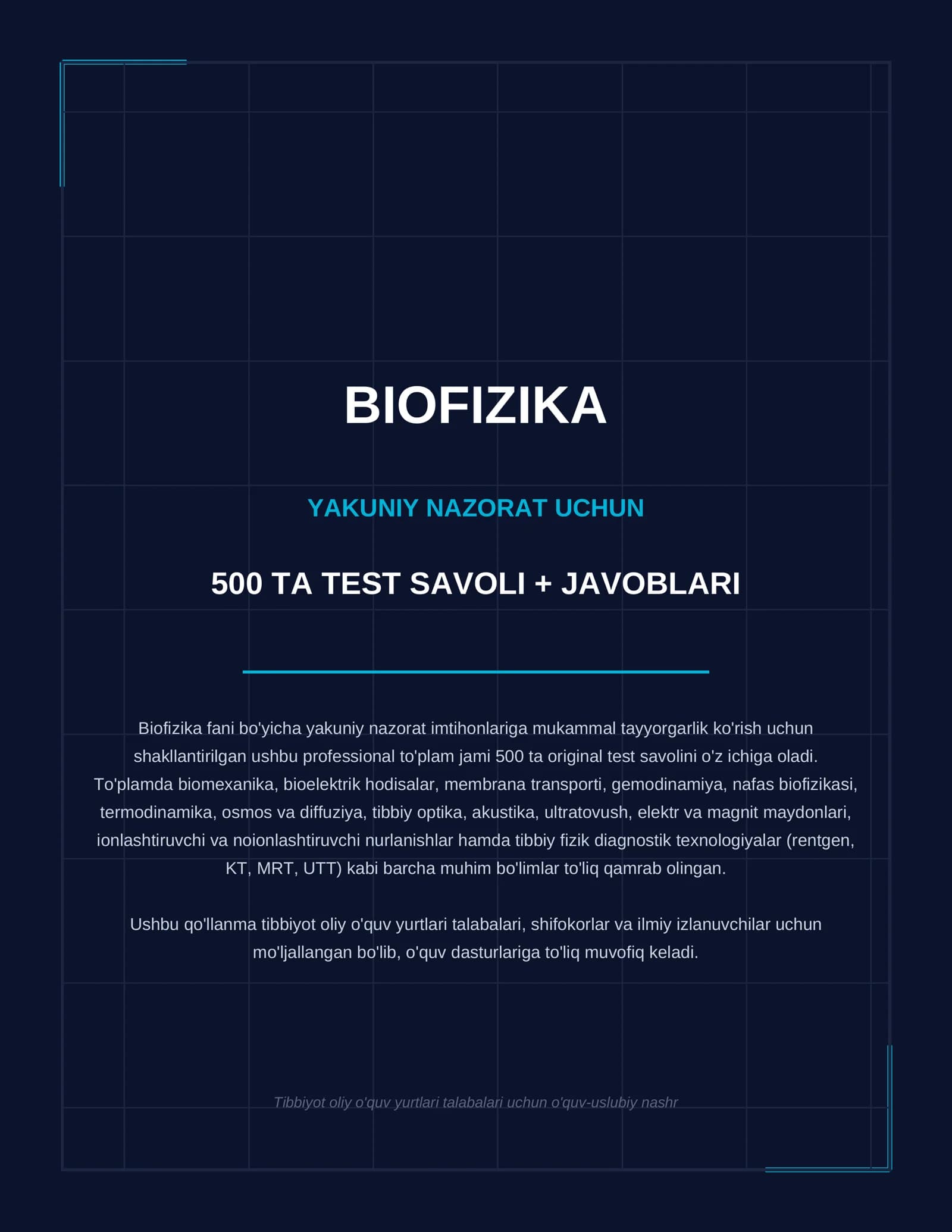 Biofizika — yakuniy nazorat uchun 500 ta test savoli + javoblari