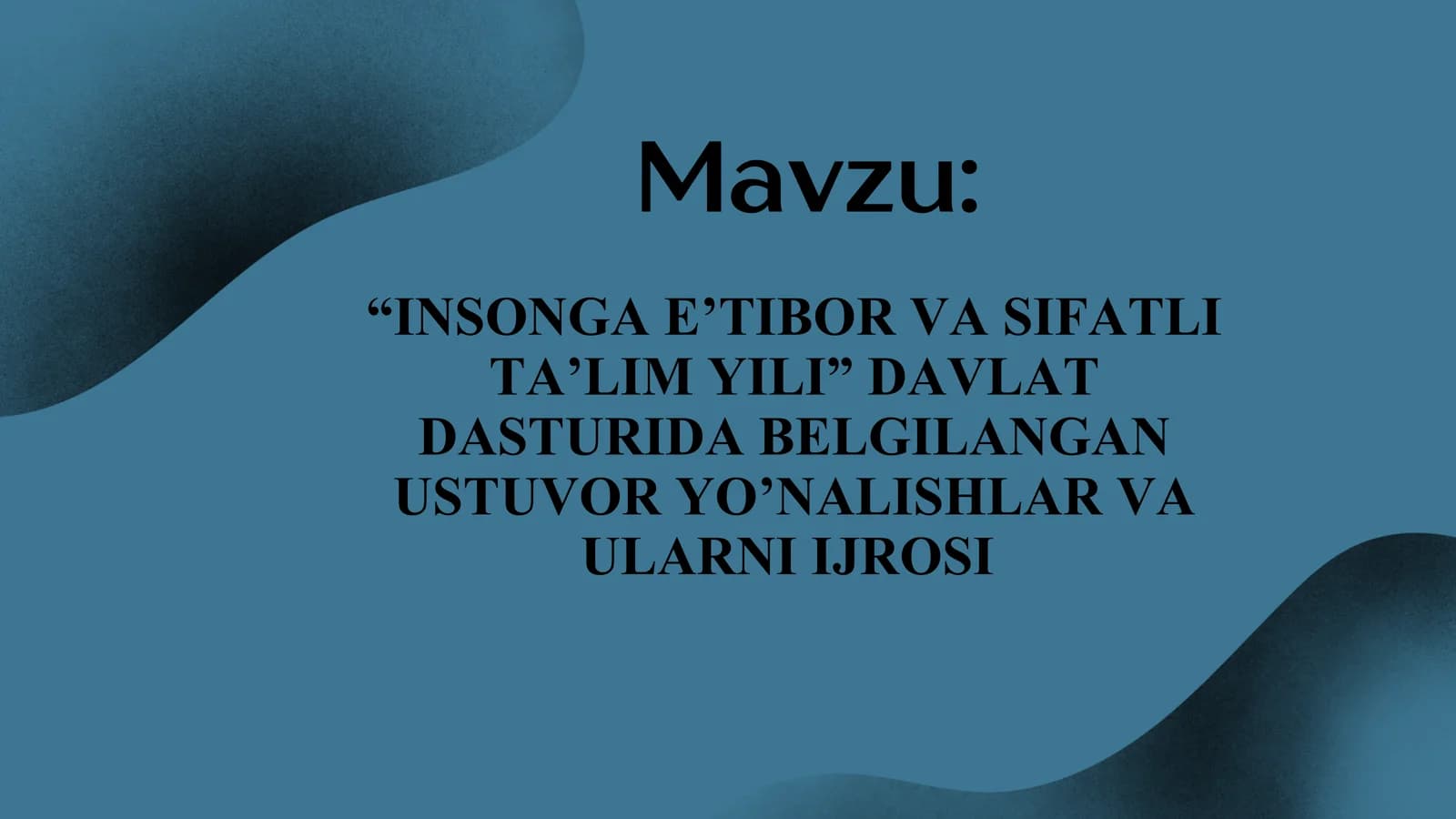 Insonga eʼtibor va sifatli taʼlim yili Davlat dasturi