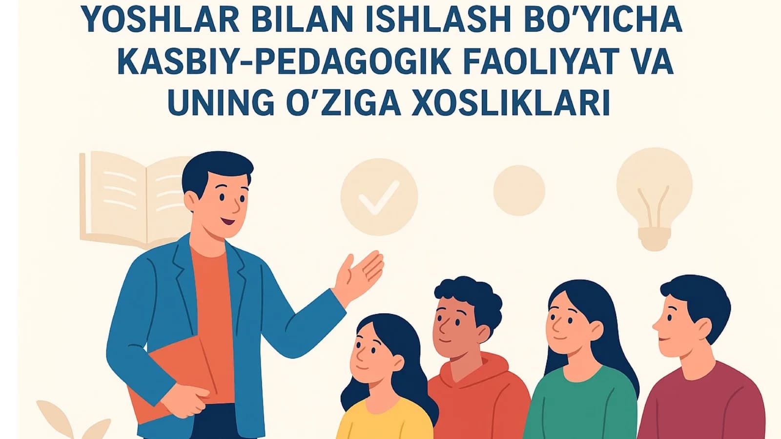 Yoshlar bilan ishlash bo‘yicha kasbiy-pedagogik faoliyatning mazmuni