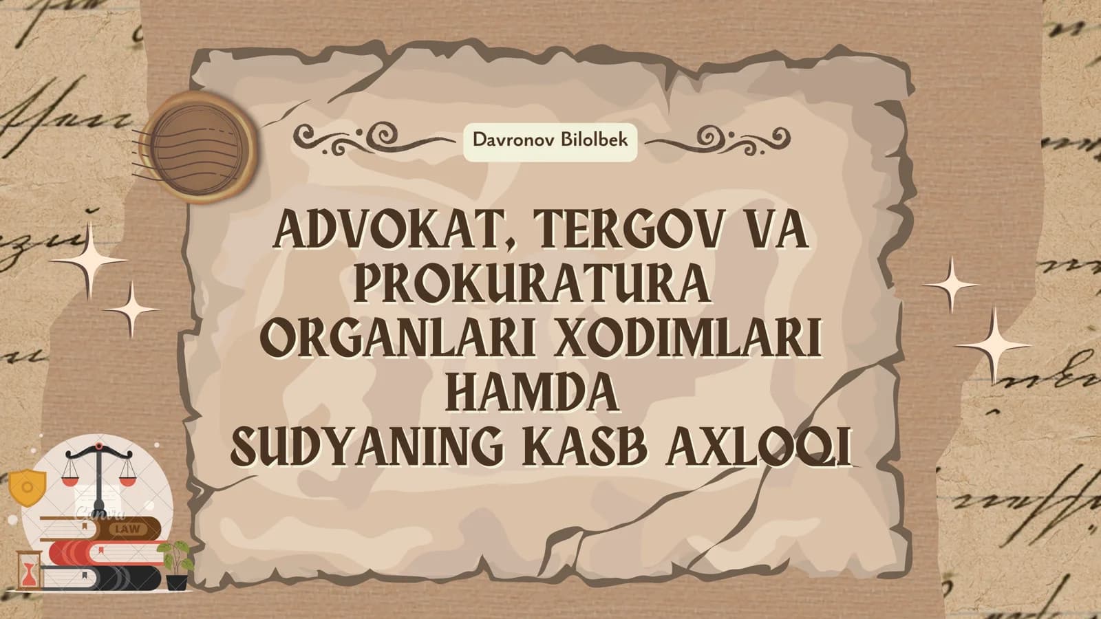ADVOKAT, TERGOV VA PROKURATURA ORGANLARI XODIMLARI HAMDA SUDYANING KASB AXLOQI