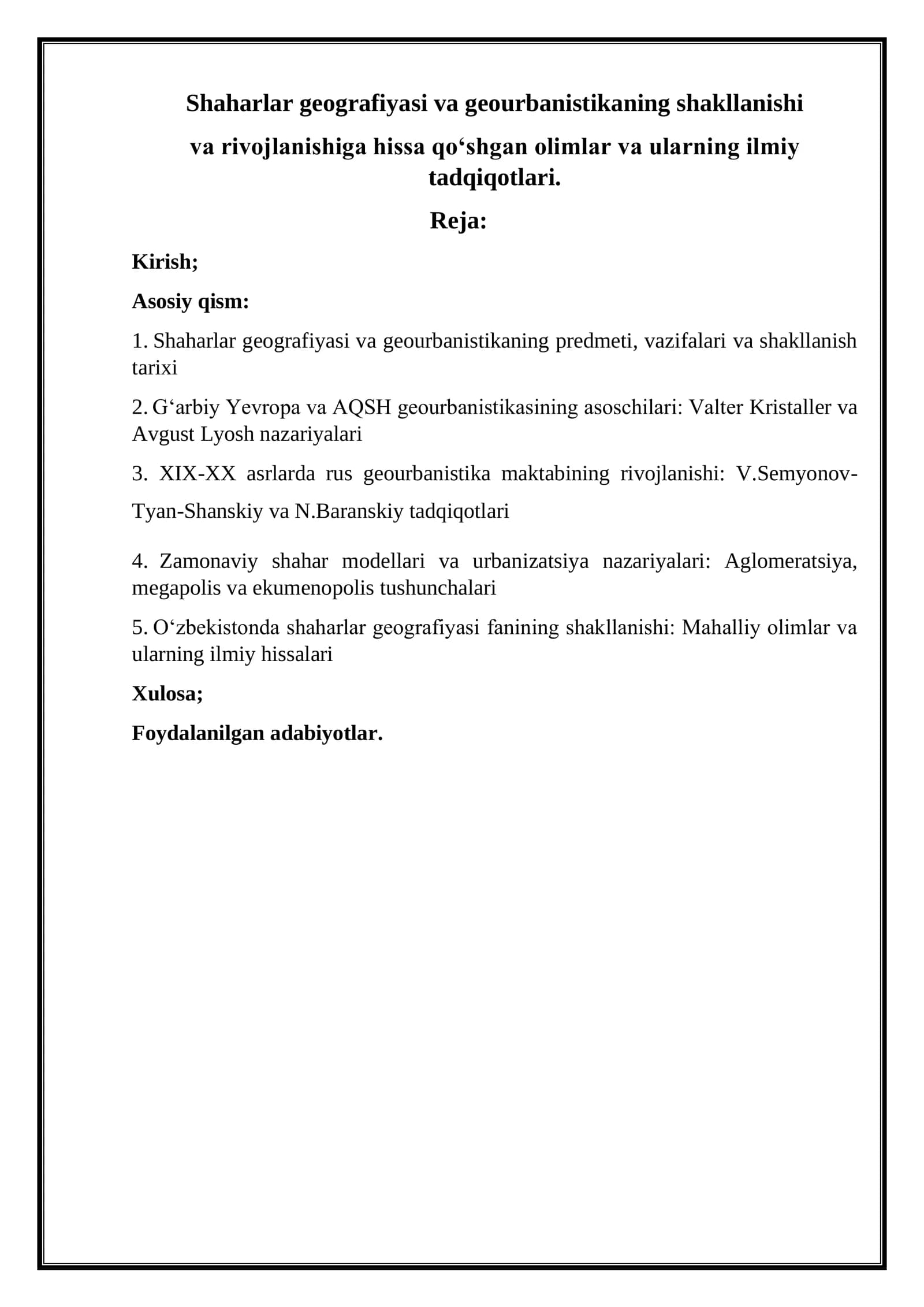 Shaharlar geografiyasi va geourbanistikaning shakllanishi va rivojlanishiga hissa qo‘shgan olimlar va ularning ilmiy tadqiqotlari.