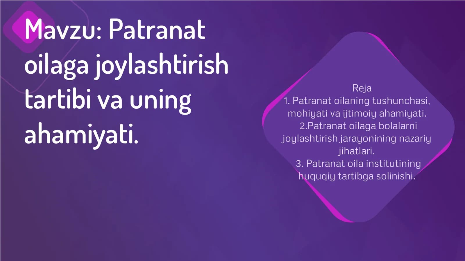 Patranat oilaga joylashtirish tartibi va uning ahamiyati.