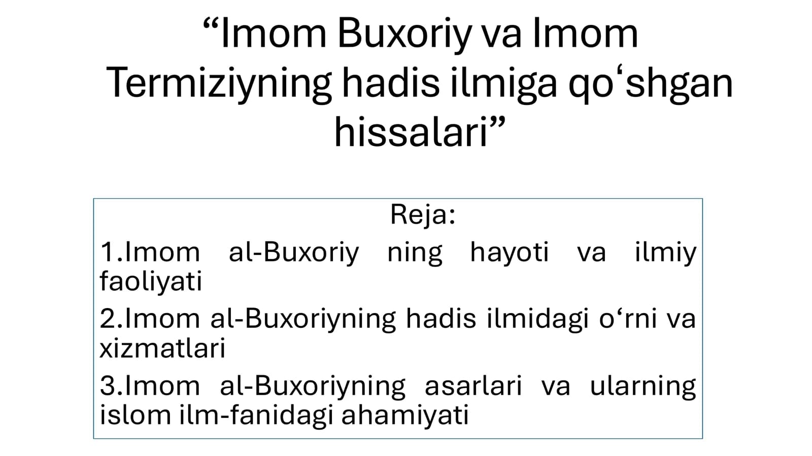 Imom Buxoriyning hadis ilmiga qoʻshgan hissasi