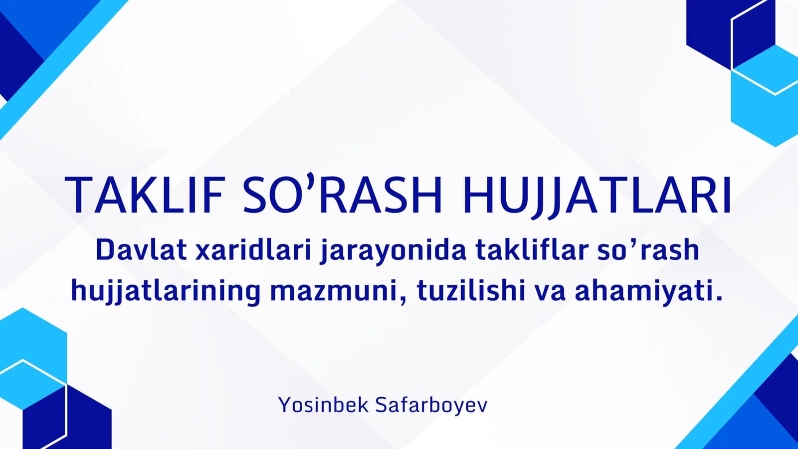 Davlat xaridlari jarayonida takliflar so’rash hujjatlarining mazmuni, tuzilishi va ahamiyati.