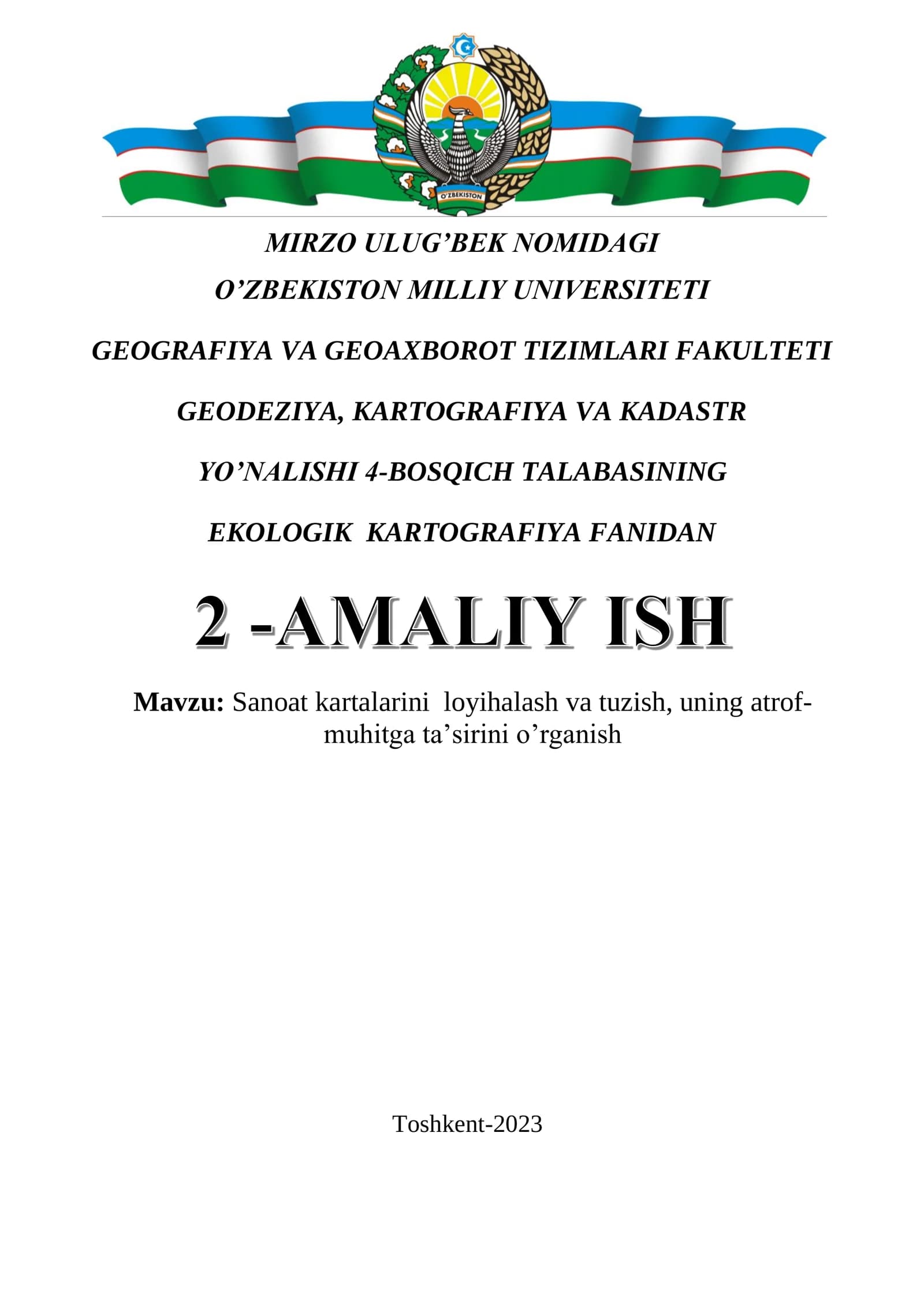 Sanoat kartalarini loyihalash va tuzish, uning atrof-muhitga ta’sirini o’rganish