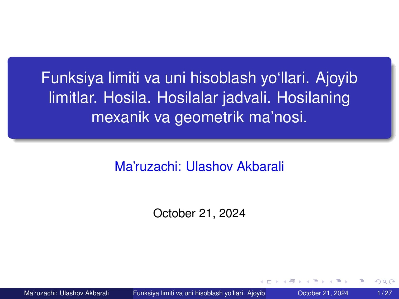 Funksiya limiti va uni hisoblash yo‘llari. Ajoyib limitlar. Hosila. Hosilalar jadvali. Hosilaning mexanik va geometrik ma’nosi