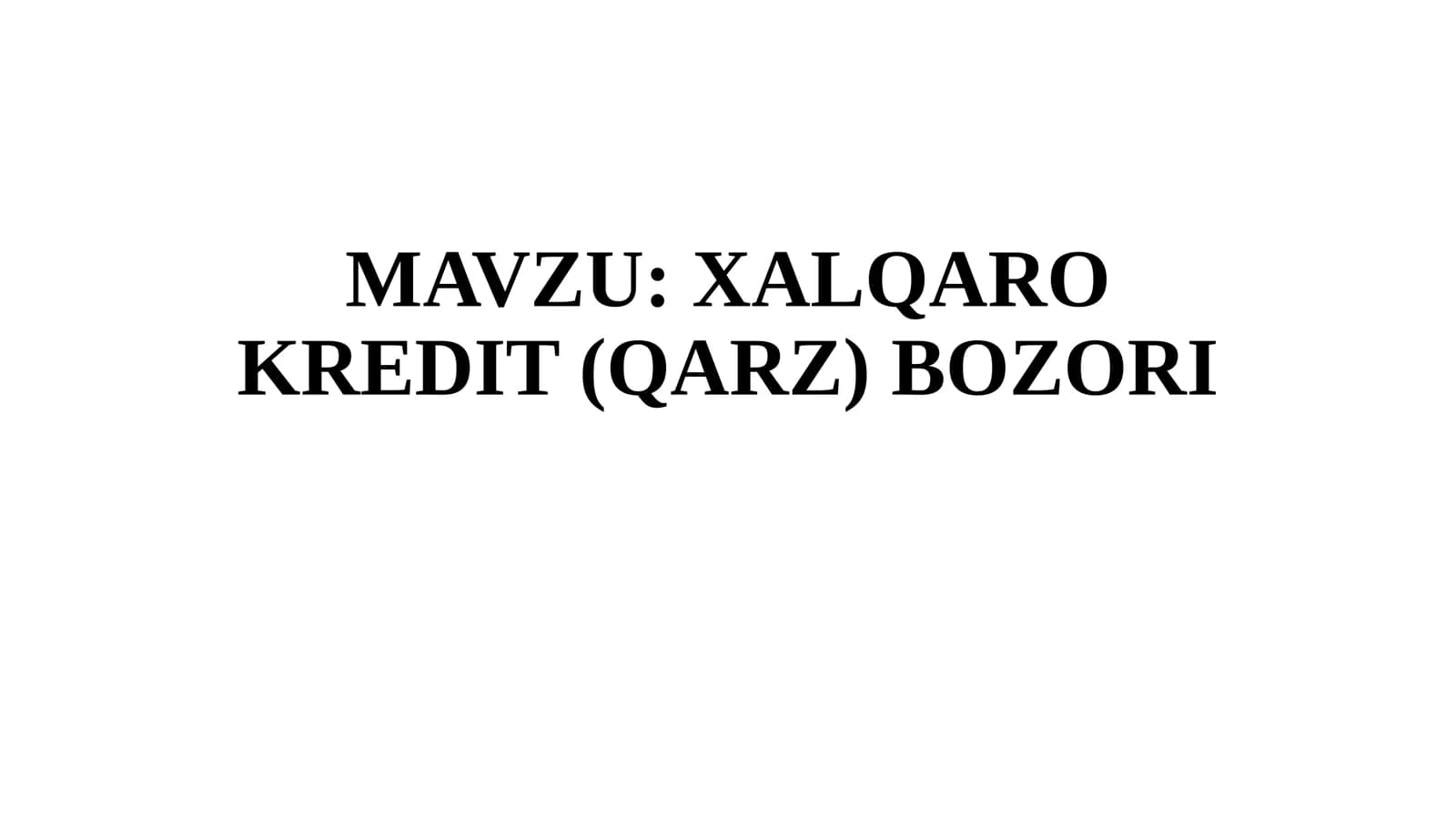 XALQARO KREDIT (QARZ) BOZORI