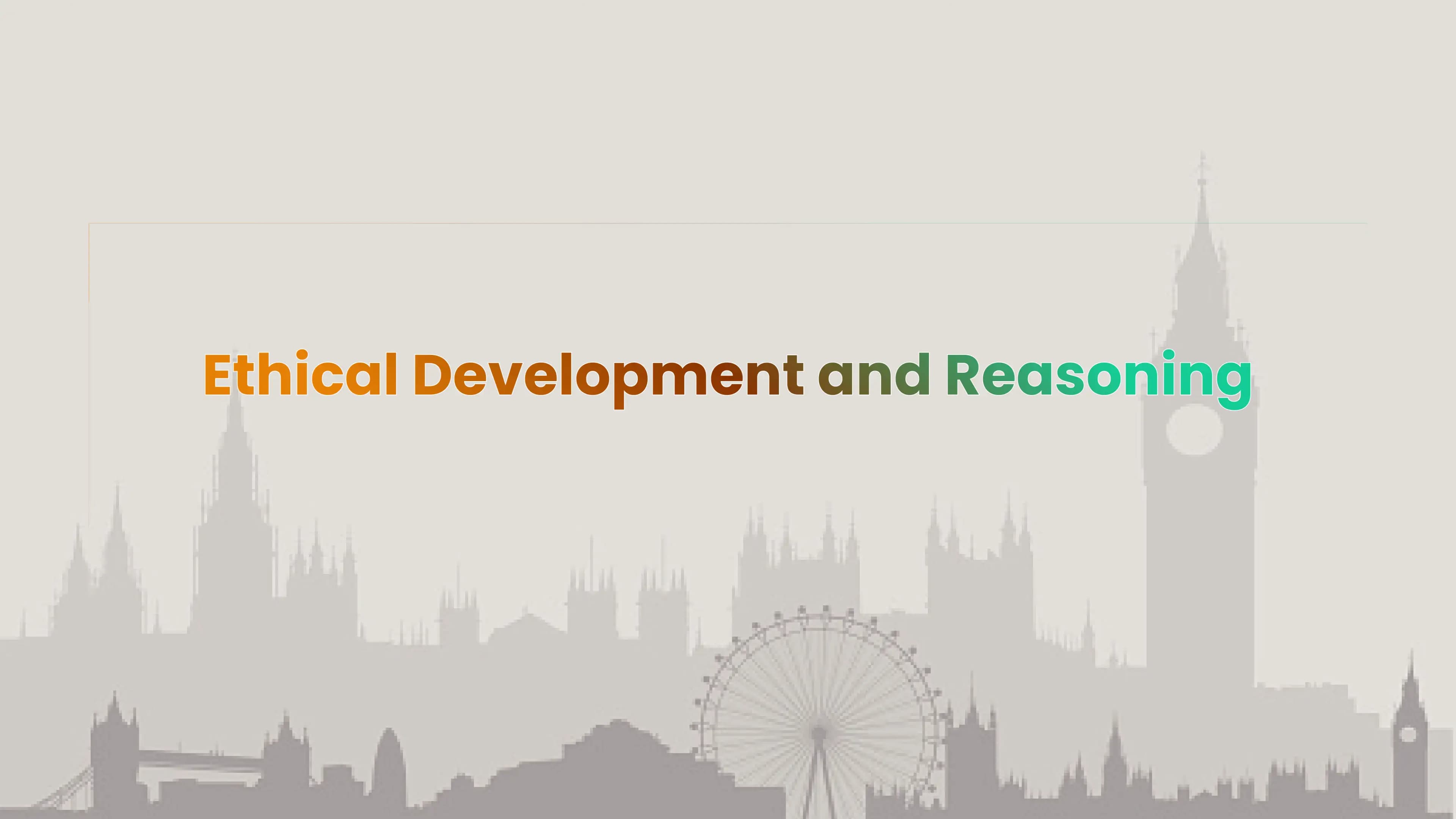 Ethical Development and Reasoning