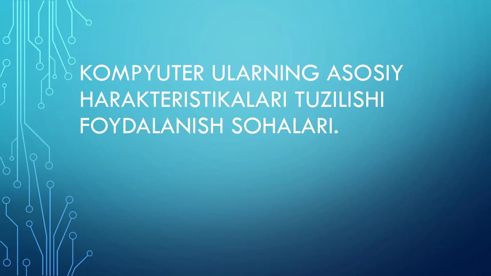KOMPYUTER ULARNING ASOSIY HARAKTERISTIKALARI TUZILISHI