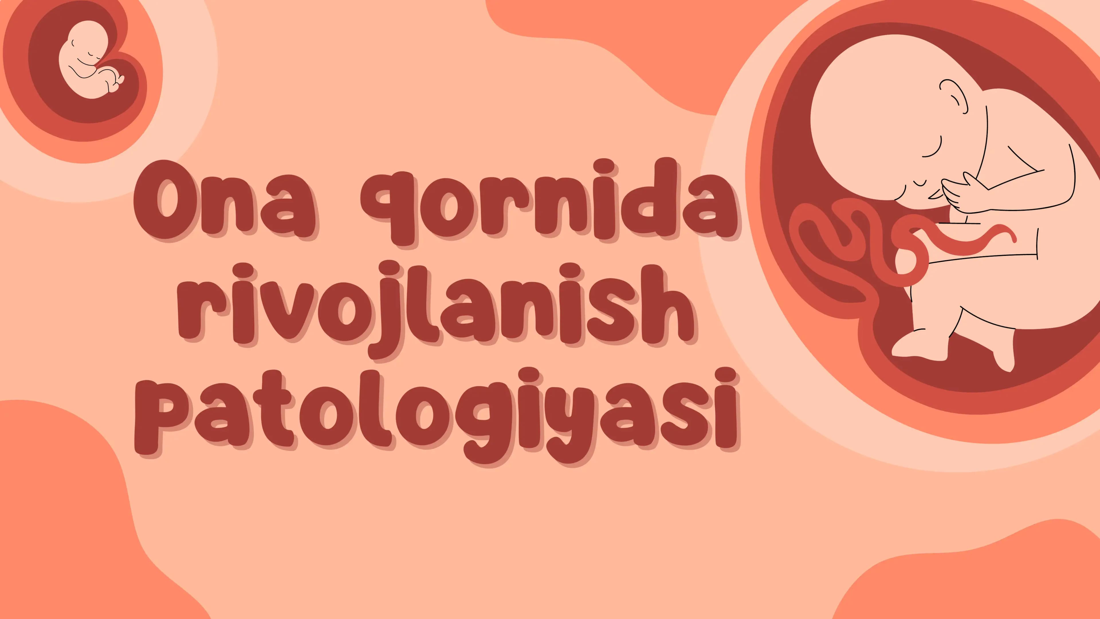 Ona qornida rivojlanish patologiyasi