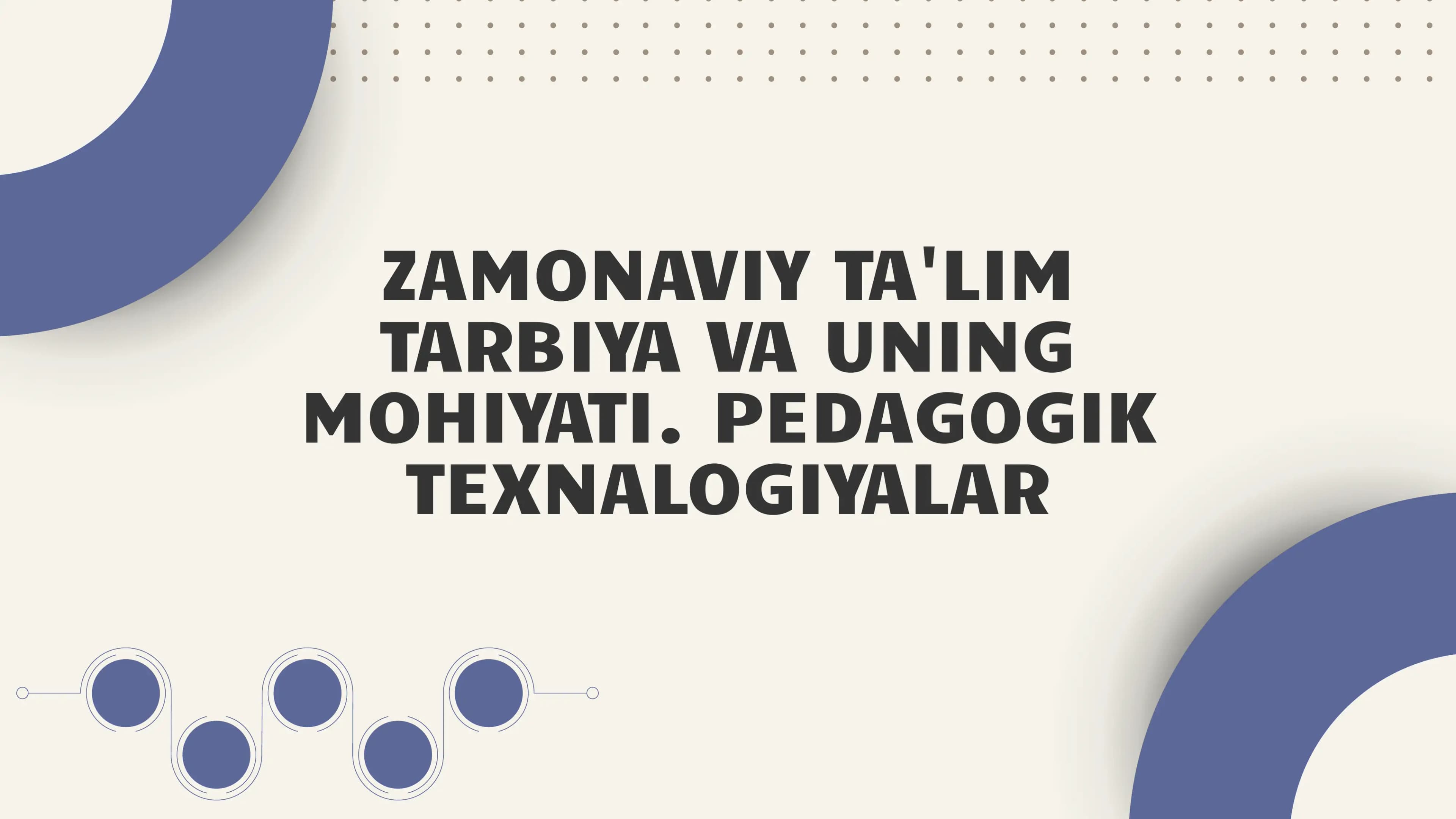 Zamonaviy ta'lim tarbiya va uning mohiyati