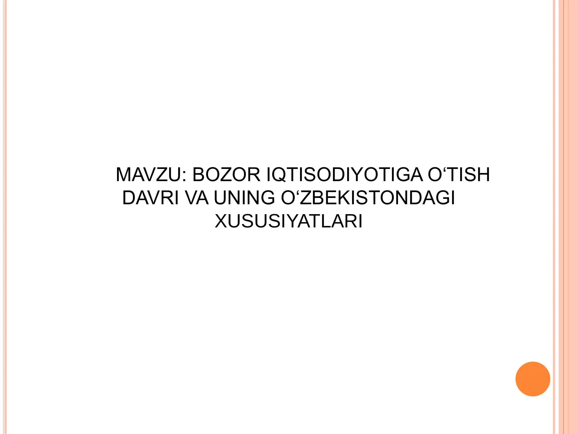 BOZOR IQTISODIYOTIGA O‘TISH DAVRI VA UNING O‘ZBEKISTONDAGI XUSUSIYATLARI