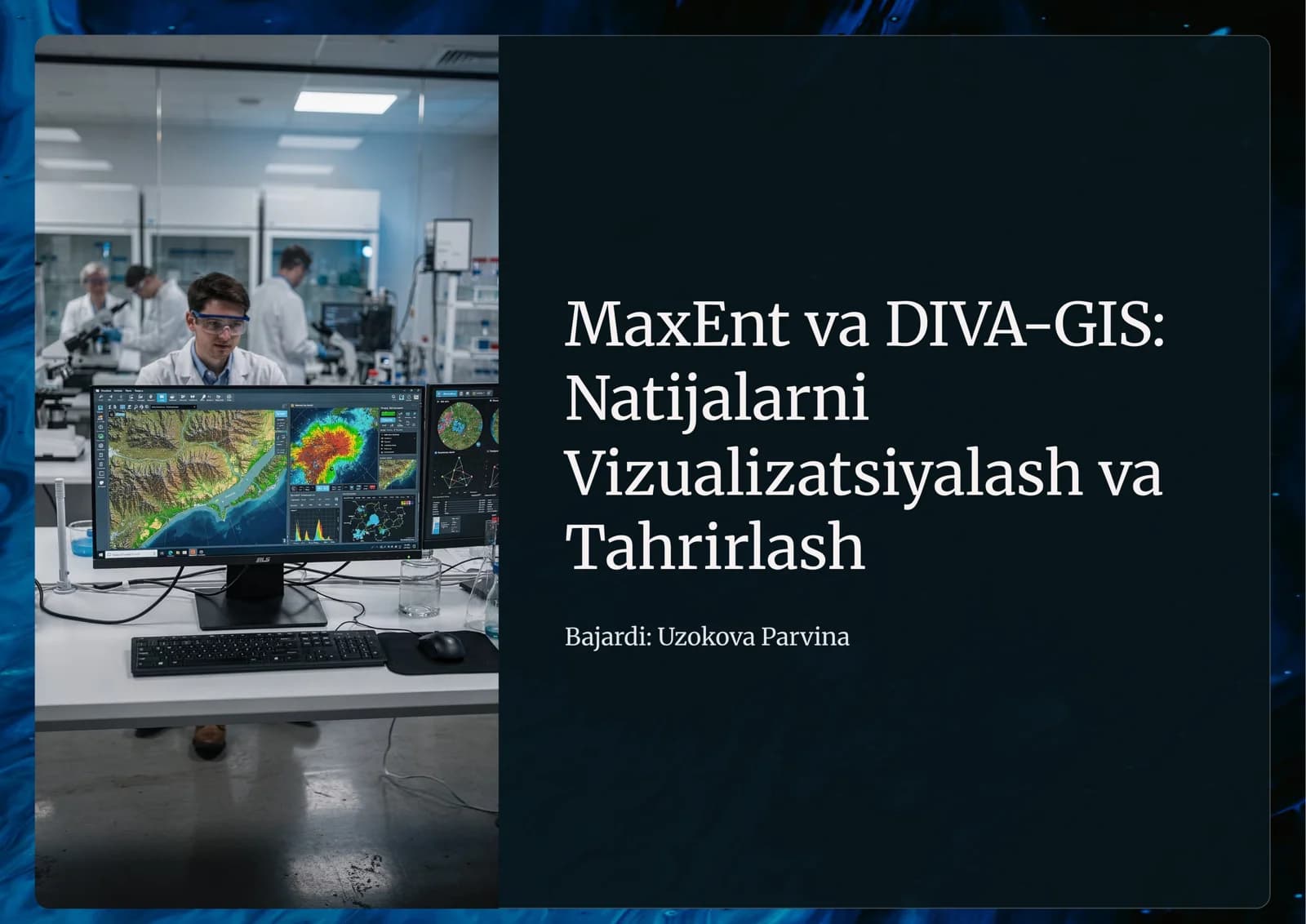 MaxEnt ning• Diva-GIS• dasturida olingan natijalarni vizualizatsiyalash va tahrirlash