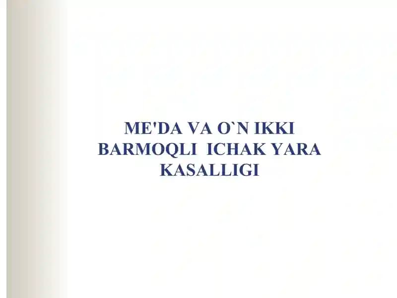 Me'da va 12 barmoqli ichak yara kasalligi