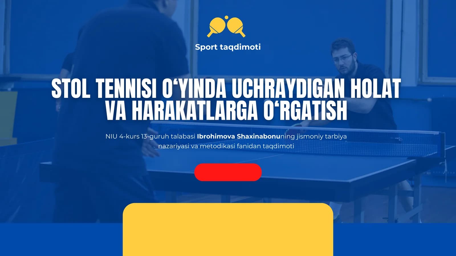 STOL TENNISI O‘YINDA UCHRAYDIGAN HOLAT VA HARAKATLARGA O‘RGATISH