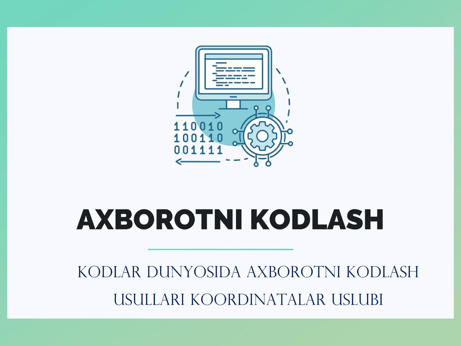 AXBOROTNI KODLASH