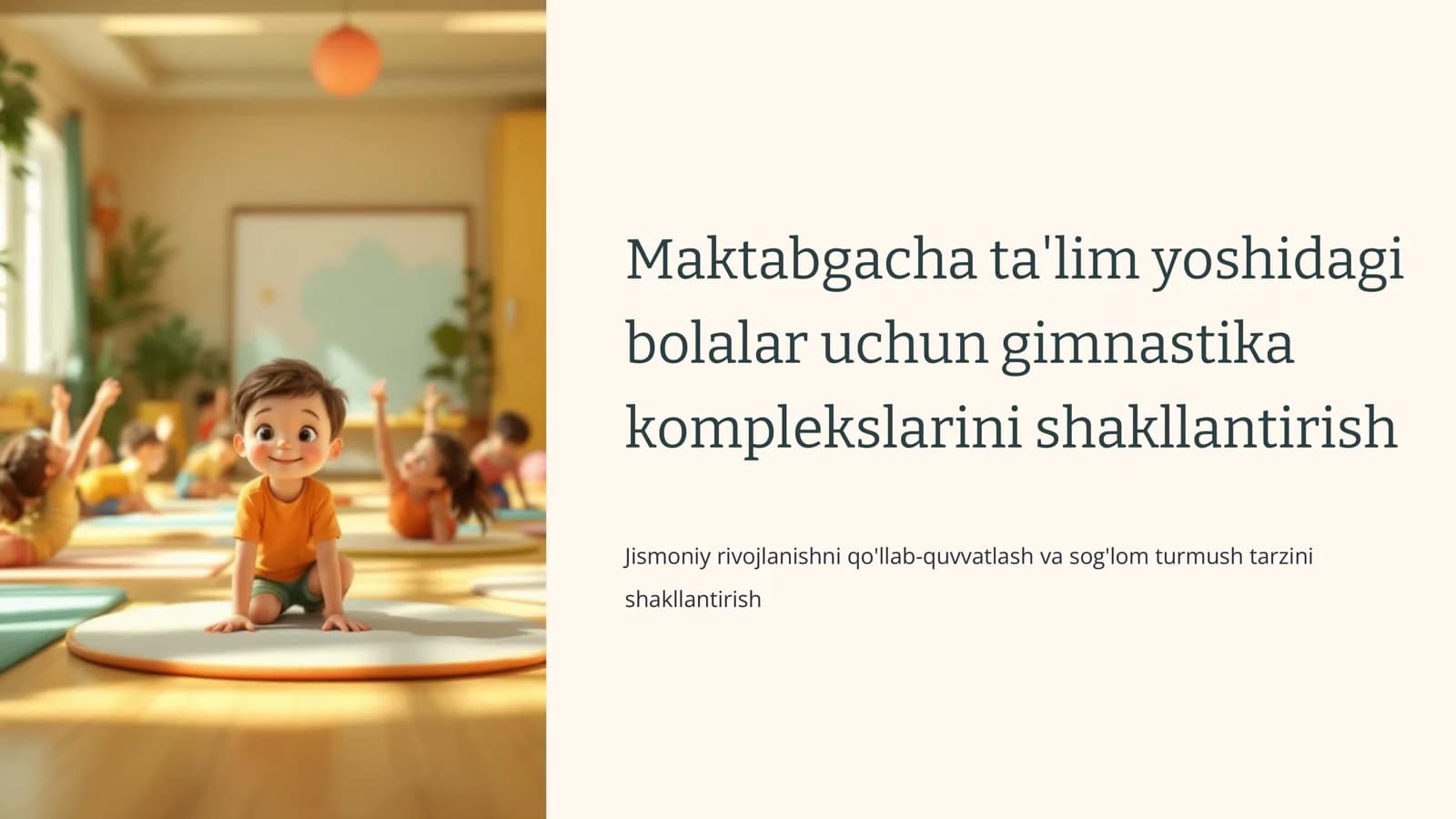 Maktabgacha ta'lim yoshidagi bolalar uchun gimnastika komplekslarini shakllantirish