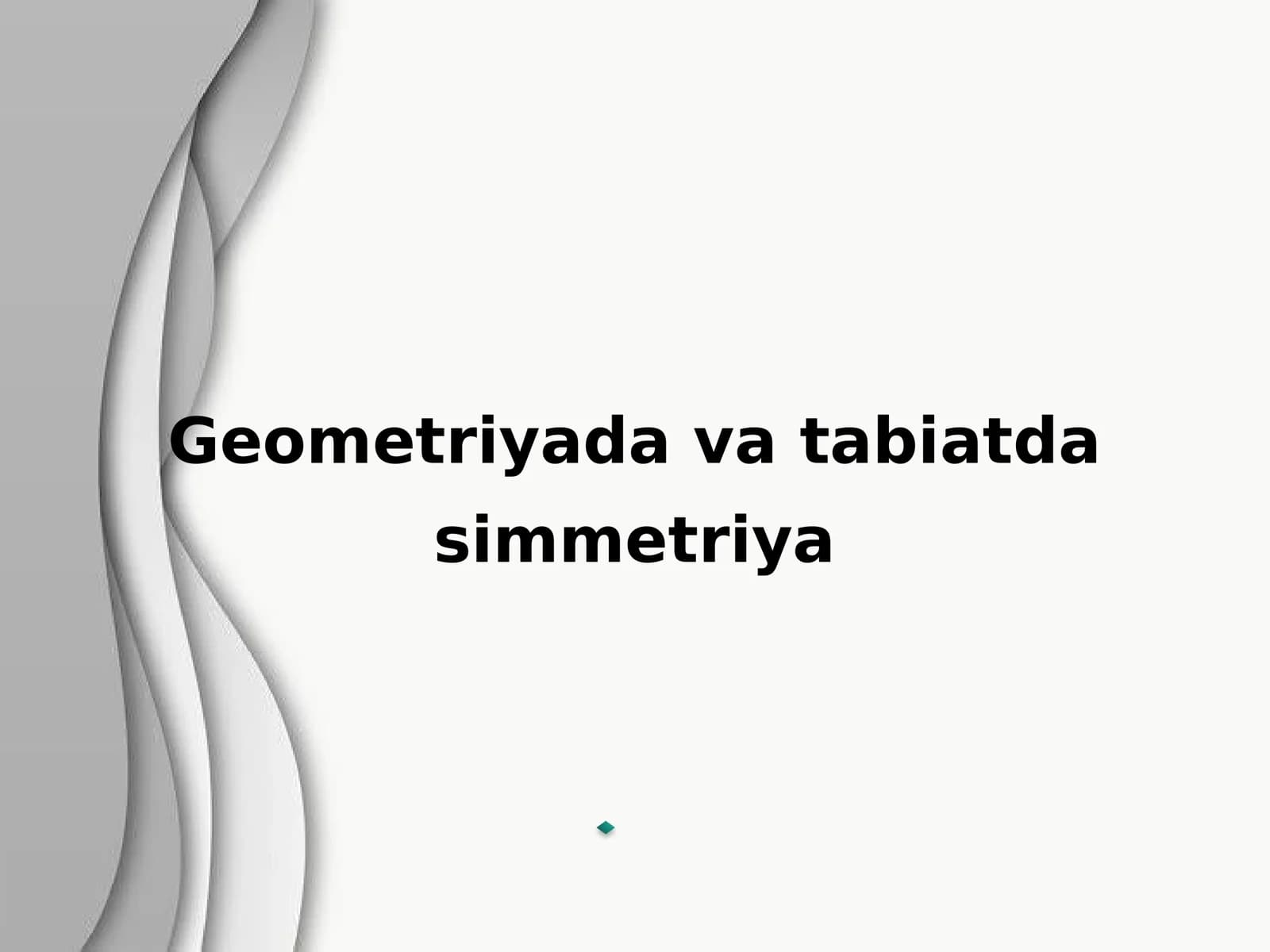 Geometriyada va tabiatda simmetriya