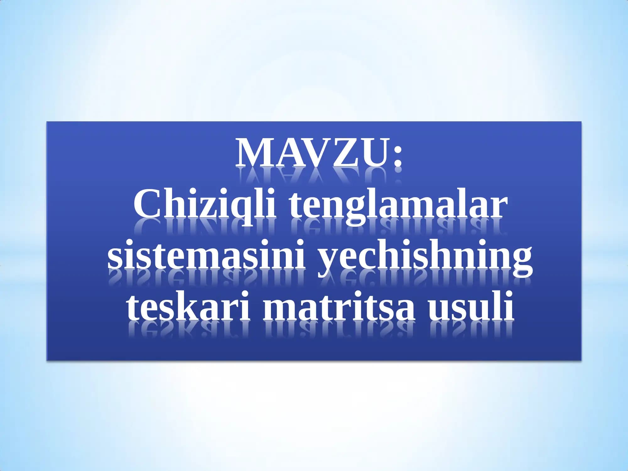 Chiziqli tenglamalar sistemasini yechishning teskari matritsa usuli