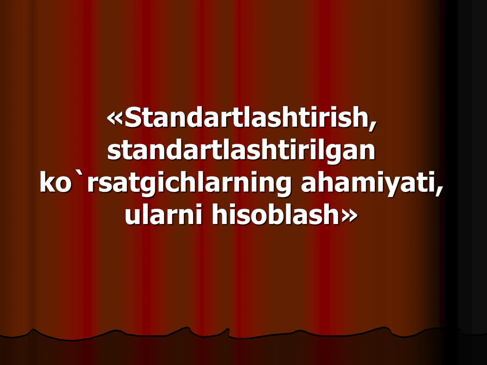 Standartlashtirish, standartlashtirilgan ko`rsatgichlarning ahamiyati, ularni hisoblash