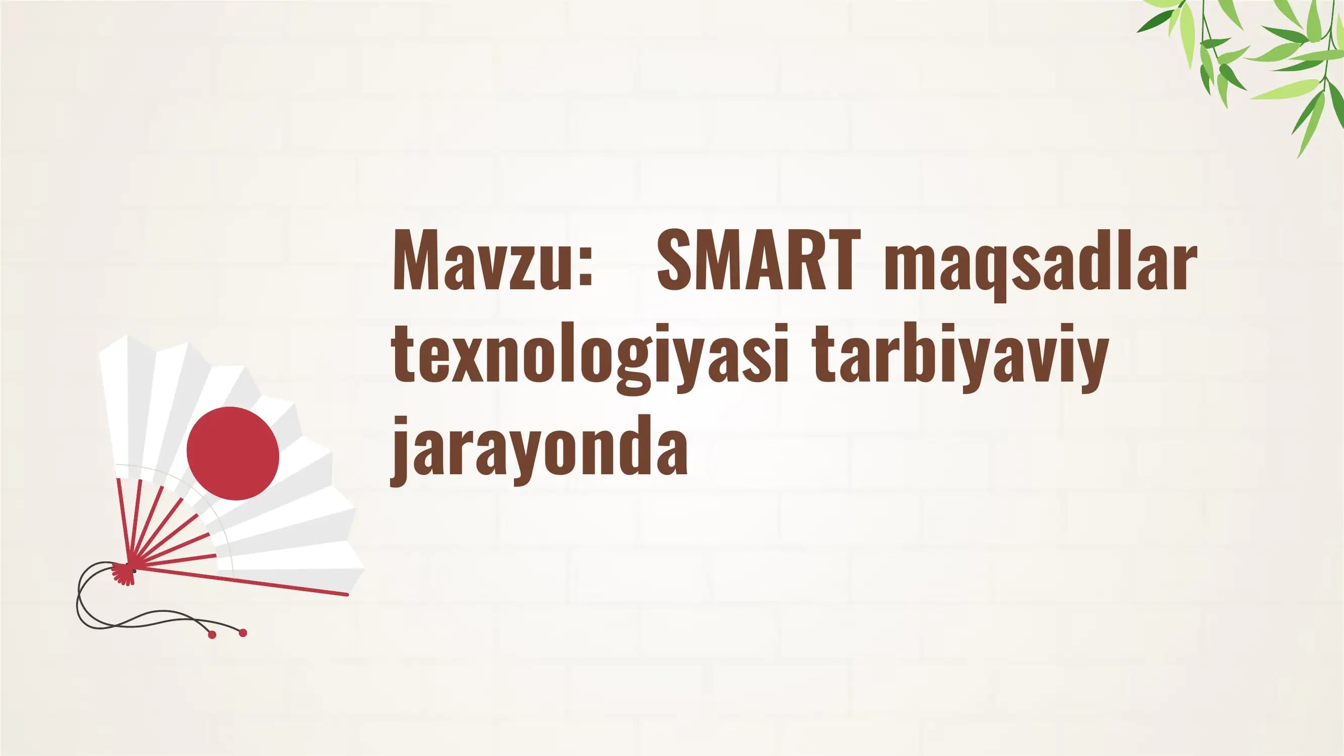 SMART maqsadlar texnologiyasi tarbiya jarayonida