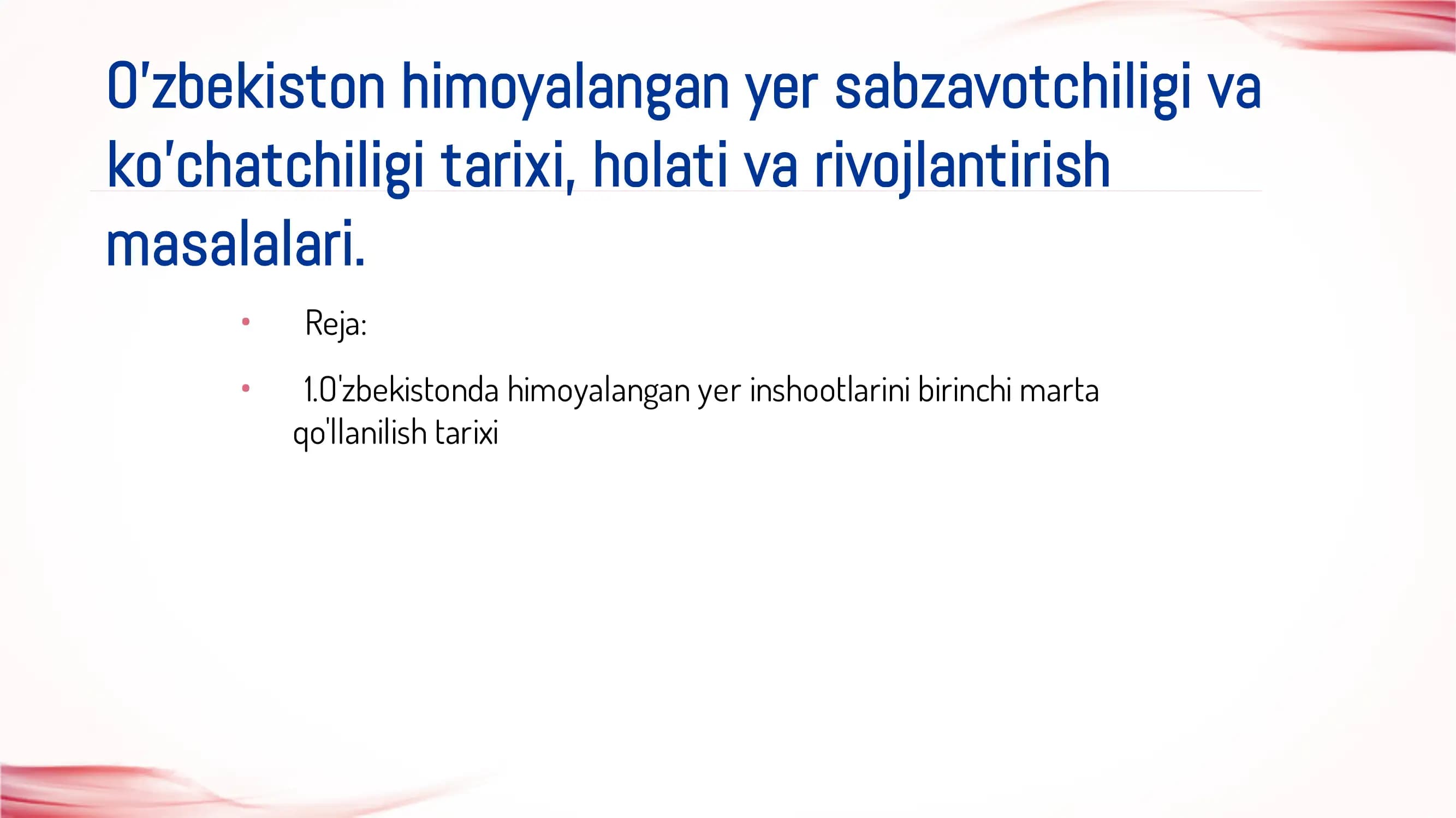 O'zbekiston himoyalangan yer sabzavotchiligi va
ko'chatchiligi tarixi, holati va rivojlantirish
ma
