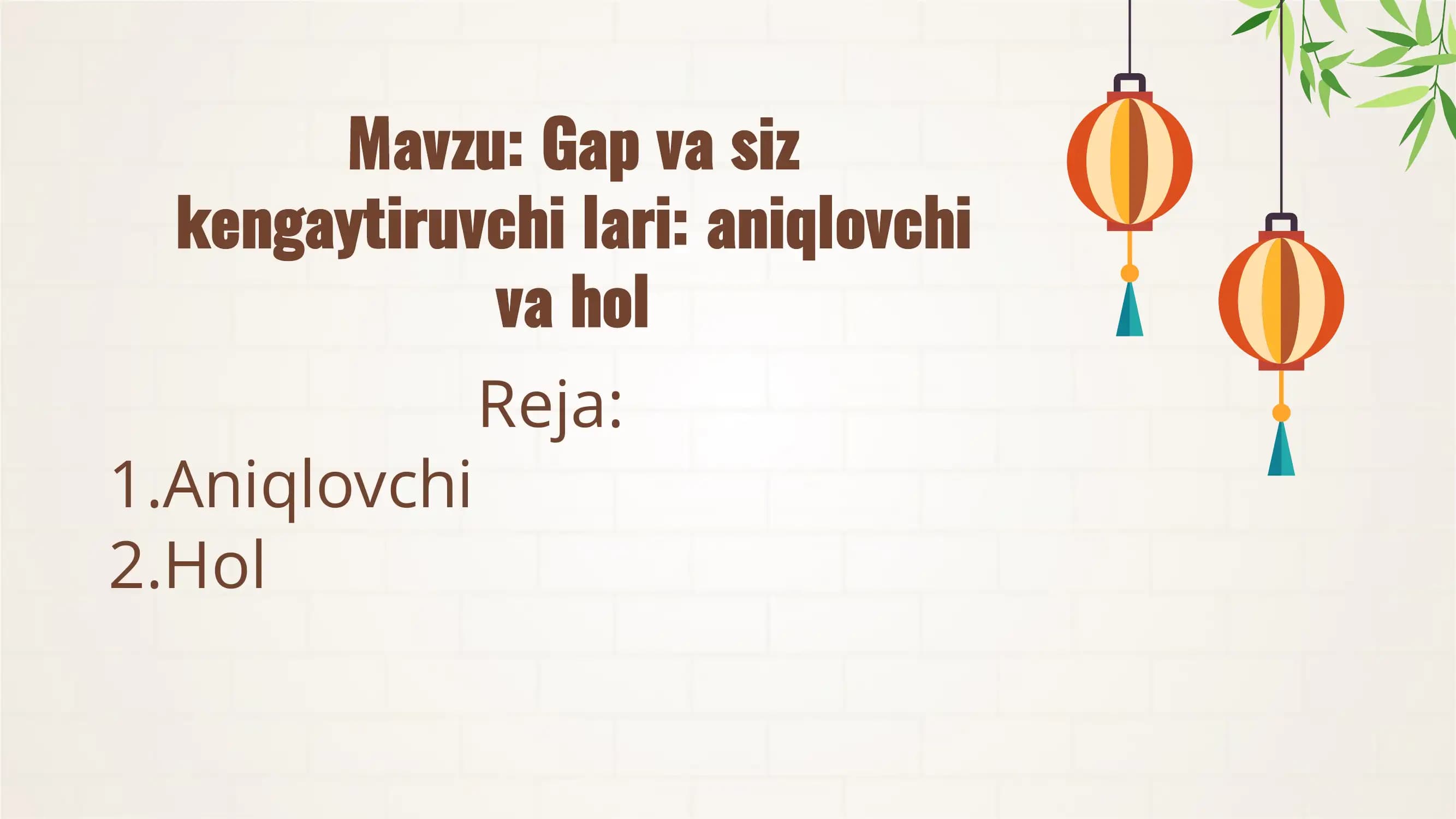 Gap va siz kengaytiruvchi lari aniqlovchi va hol
