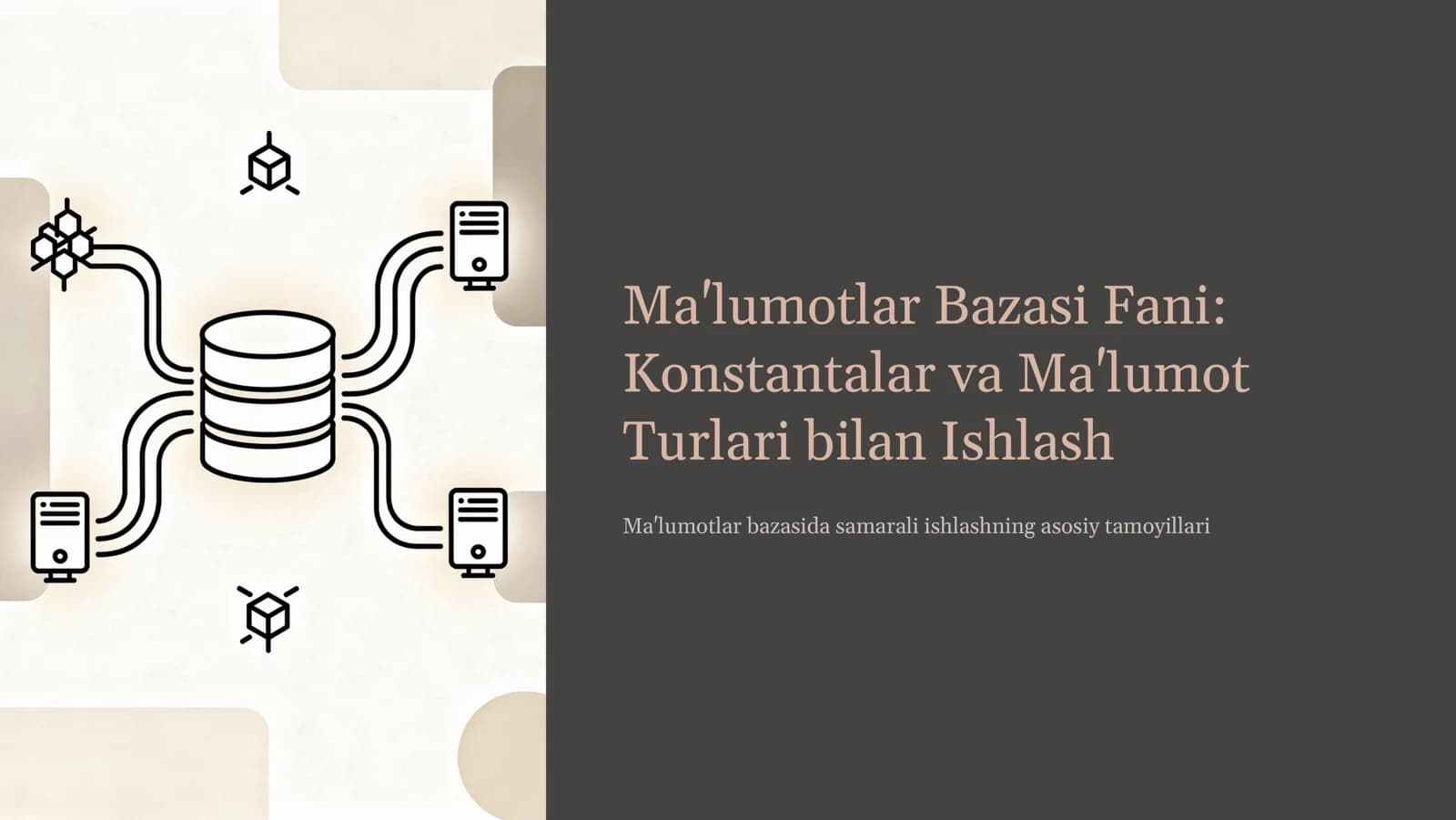 Konstantalar va Malumot Turlari-bilan-Ishlash.Ma'lumotlar Bazasi Fani