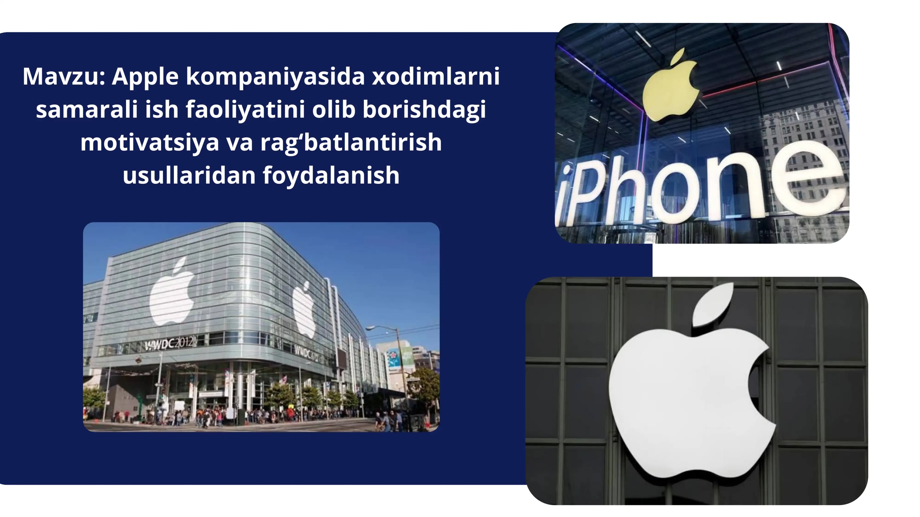 Iphone kompaniyasida xodimlarni  samarali ish faoliyatini olib borishdagi  motivatsiya va rag‘batlantirish  usullaridan foydalanish