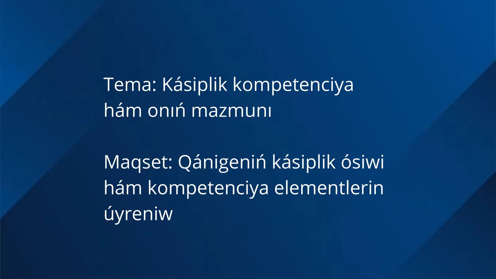 Kásiplik kompetenciya hám onıń mazmunı