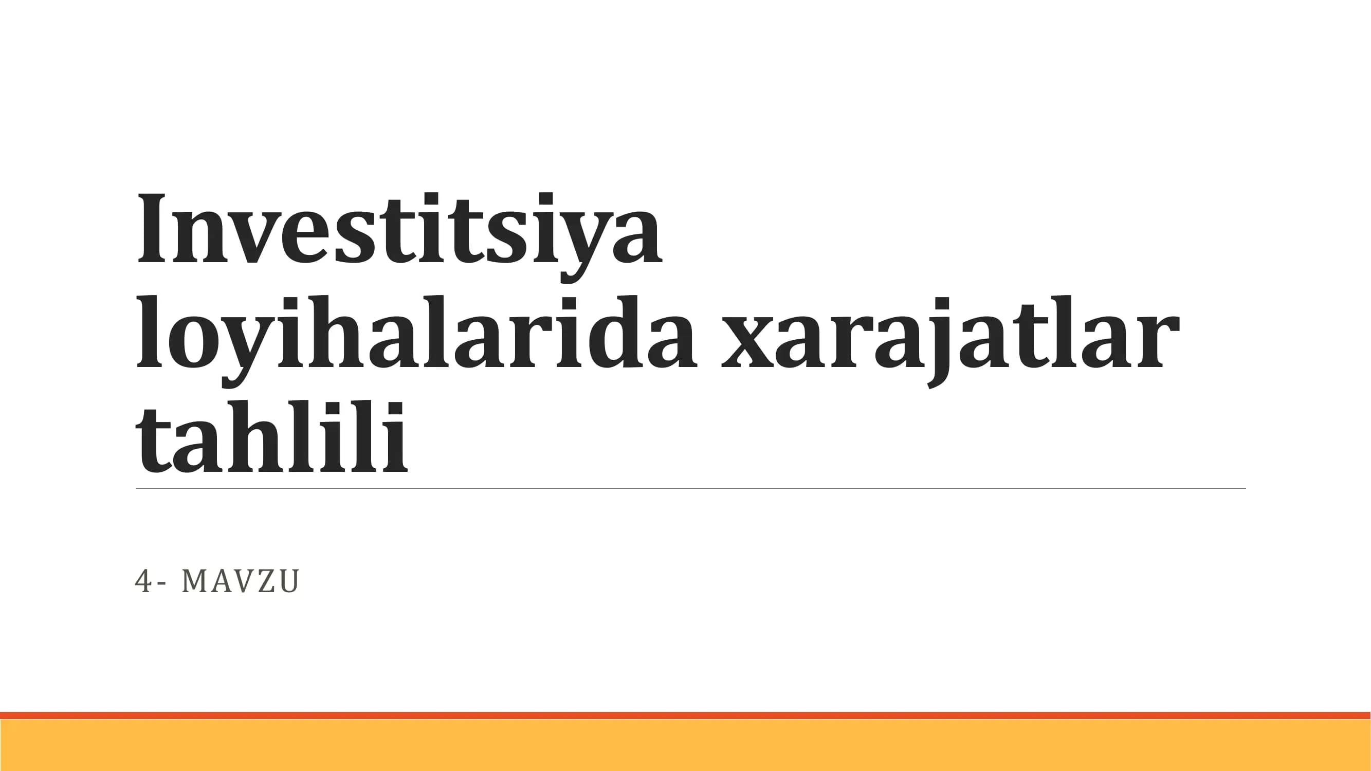 Investitsiya loyihalarida xarajatlar tahlili