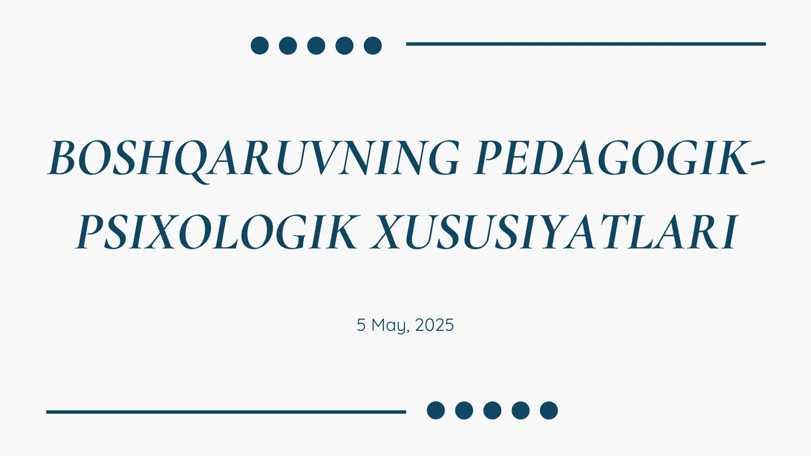 BOSHQARUVNING PEDAGOGIK- PSIXOLOGIK XUSUSIYATLARI