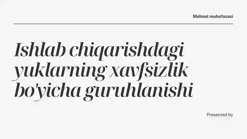 Ishlab chiqarishdagi yuklarning xavfsizlik bo'yicha guruhlanishi