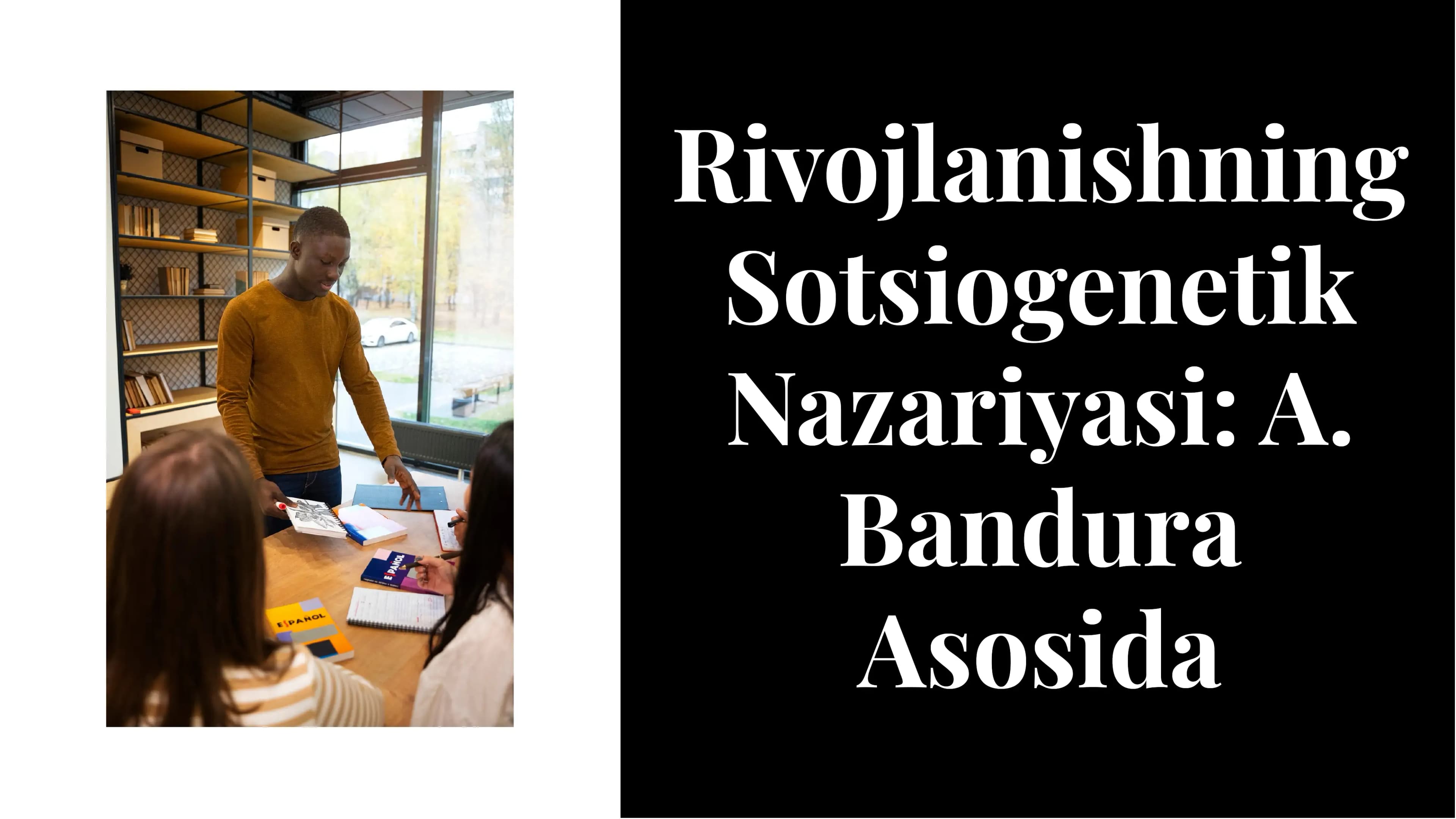 Rivojlanishning Sotsiogenetik Nazariyasi: A. Bandura Asosida