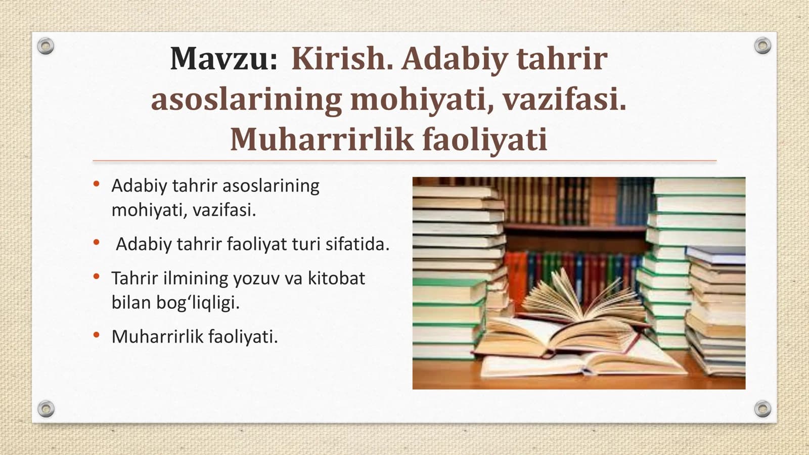 Kirish . Adabiy tahrir asoslarining mohiyati, vazifasi. Muharrirlik faoliyati