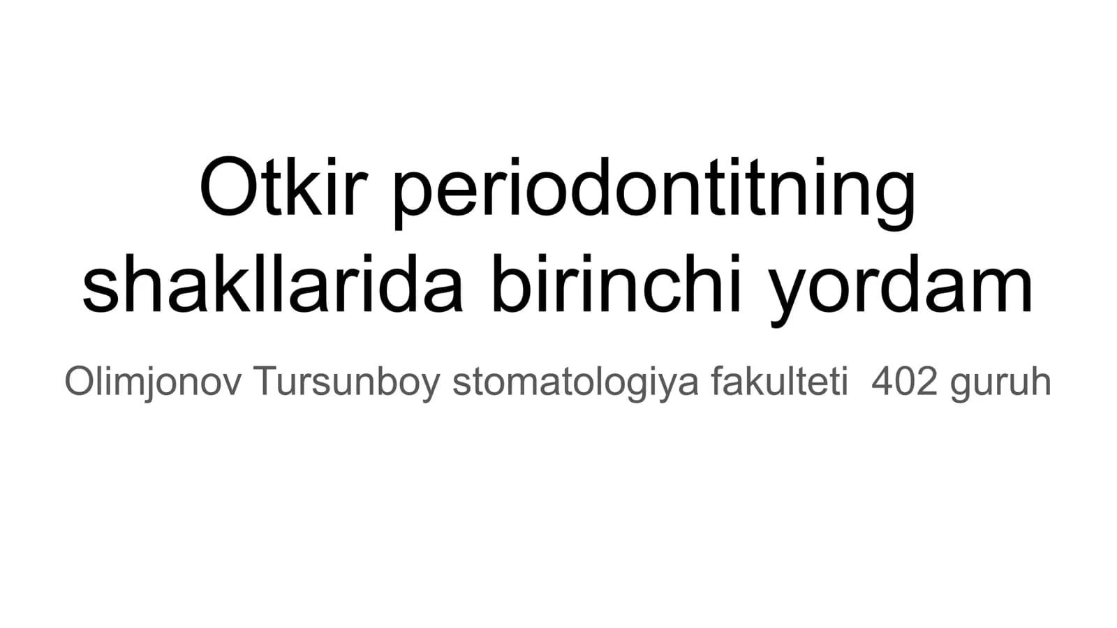 Otkir periodontitning  shakllarida birinchi yordam