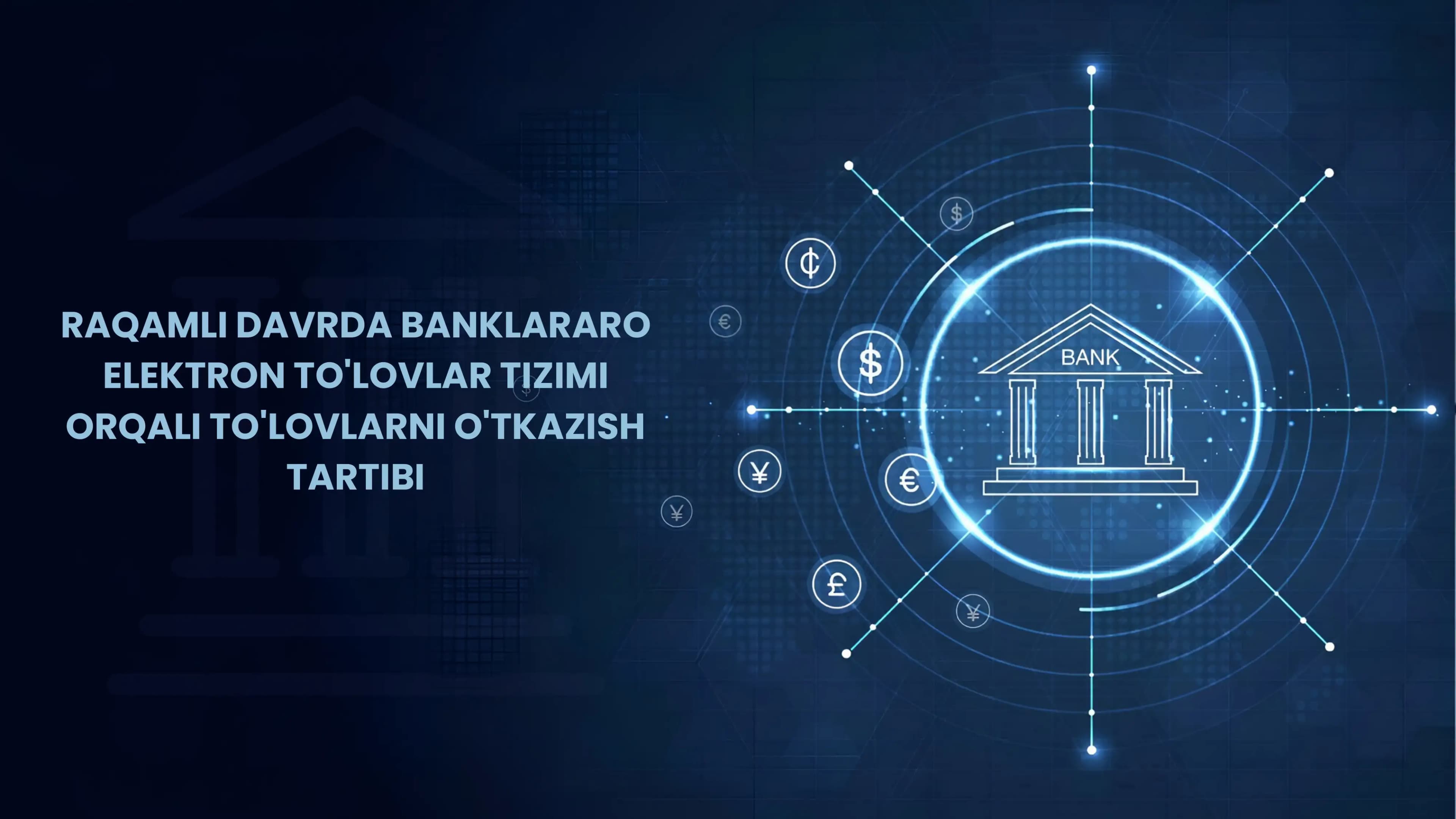 RAQAMLI DAVRDA BANKLARARO ELEKTRON TO'LOVLAR TIZIMI ORQALI TO'LOVLARNI O'TKAZISH TARTIBI