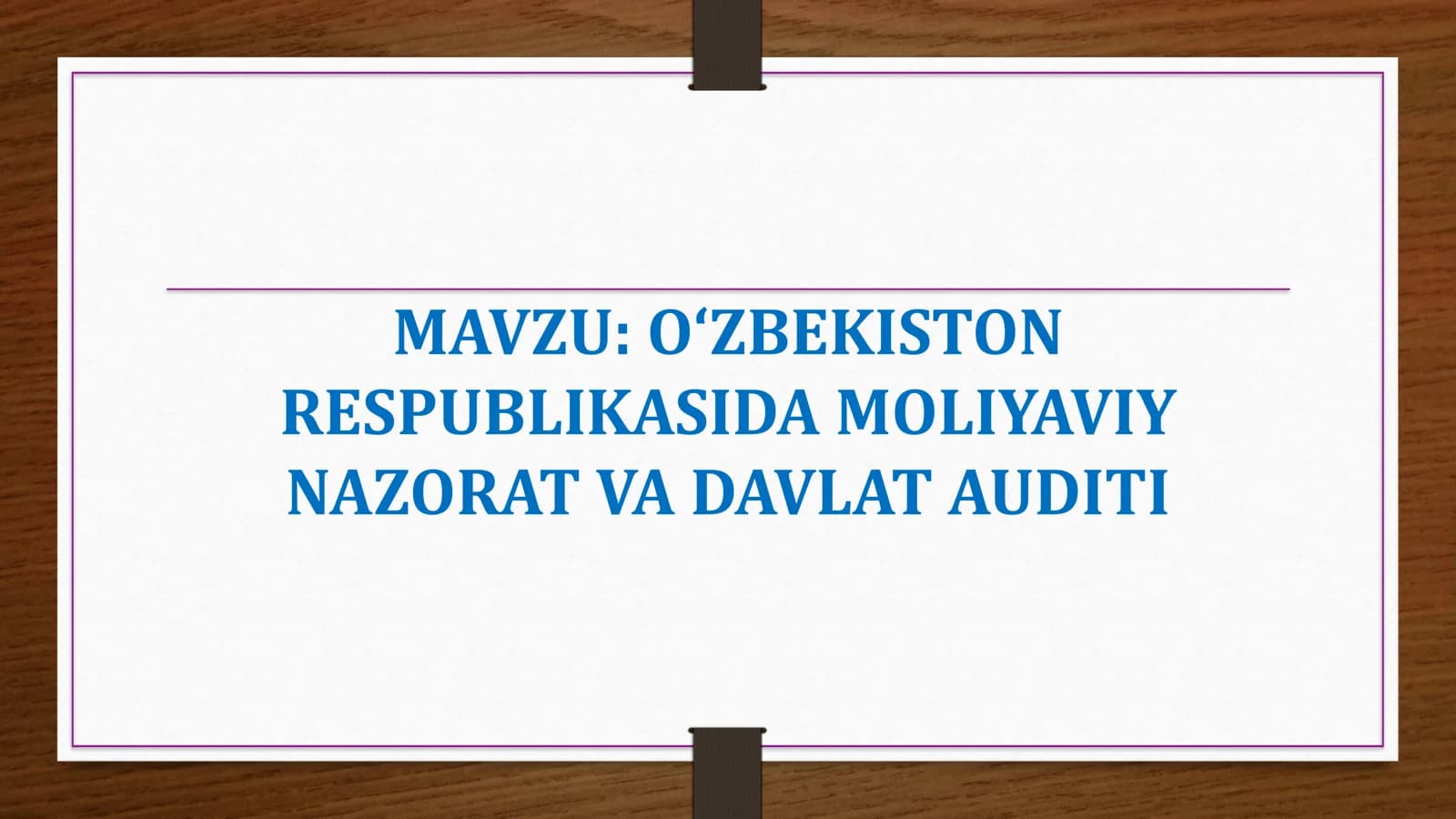 O'ZBEKISTON RESPUBLIKASIDA MOLIYAVIY NAZORAT VA DAVLAT AUDITI