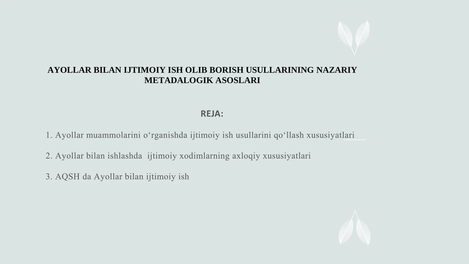 AYOLLAR BILAN IJTIMOIY ISH OLIB BORISH USULLARINING NAZARIY METADALOGIK ASOSLARI