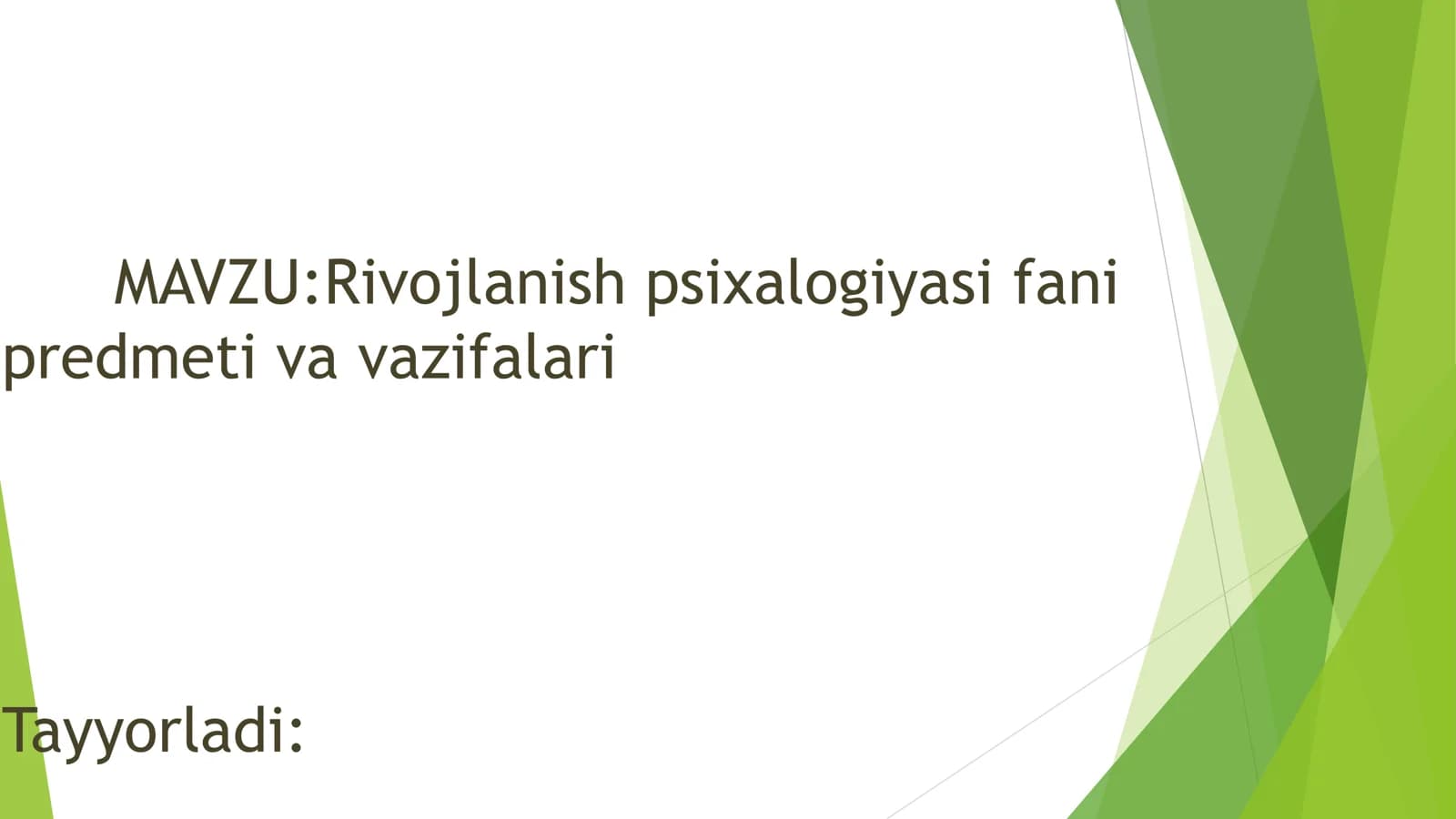 Rivojlanish psixologiyasi fani predmeti va vazifalari