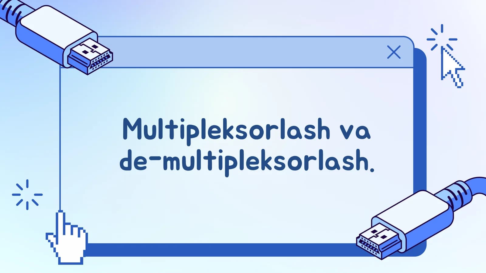 Multipleksorlash va de-multipleksorlash