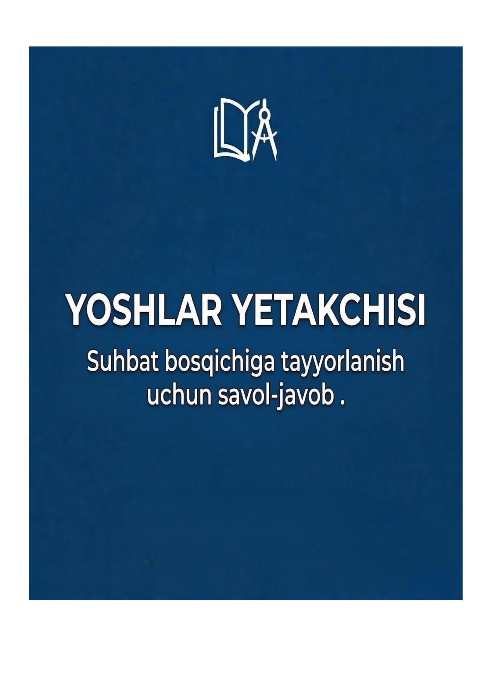 Yoshlar yetakchisi: Suhbat bosqichiga tayyorlanish uchun savol-javob (Argos 2026)